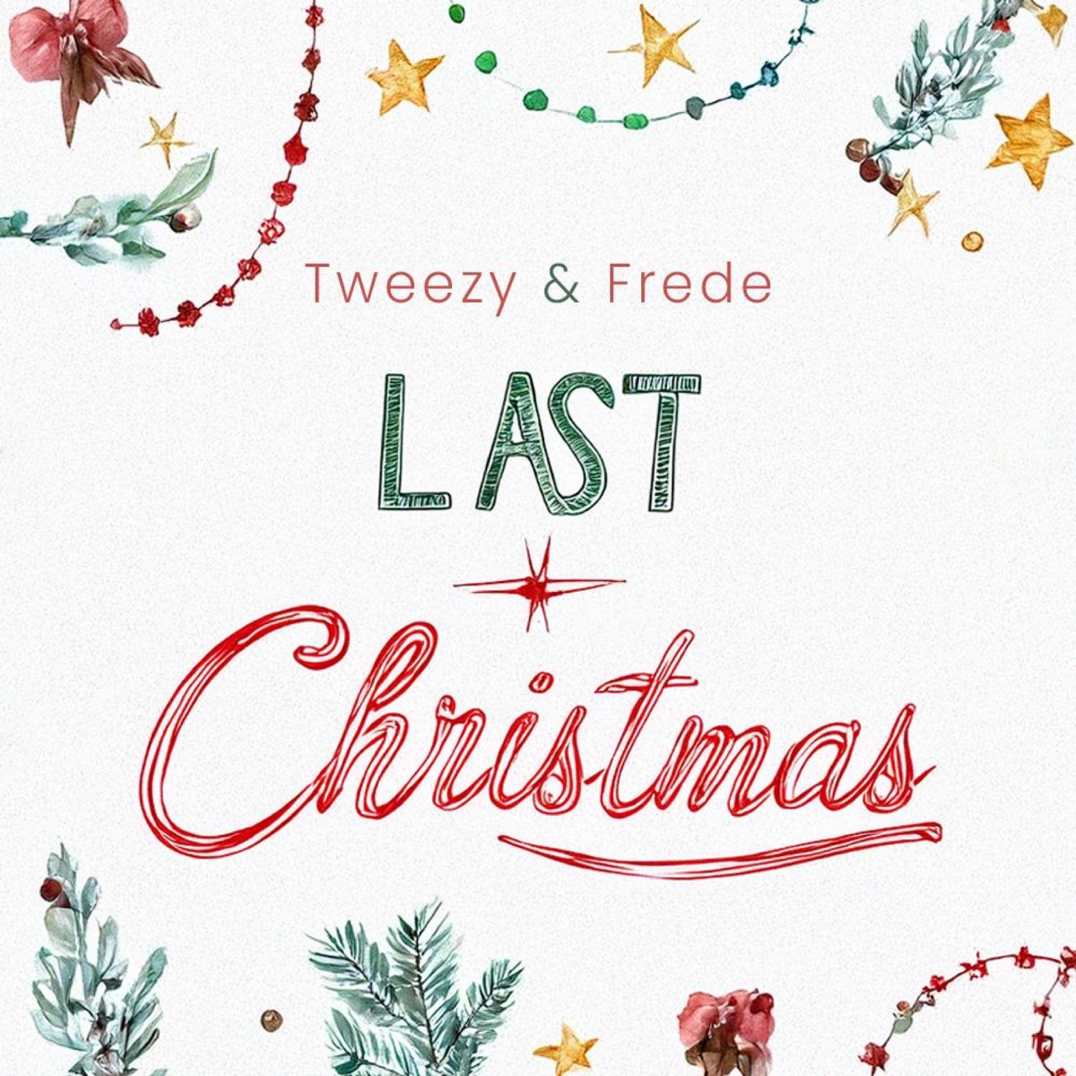 Last Christmas - Single by Frede & Tweezy album cover