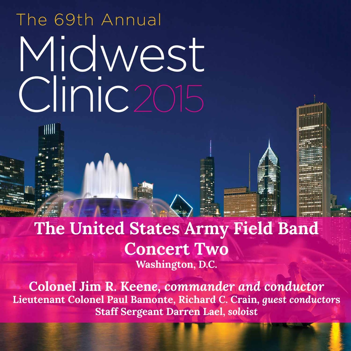 2015 Midwest Clinic: The United States Army Field Band & Soldiers' Chorus, Concert 2 (Live) by The United States Army Field Band, United States Army Field Band Soldiers' Chorus & Jim R. Keene album cover