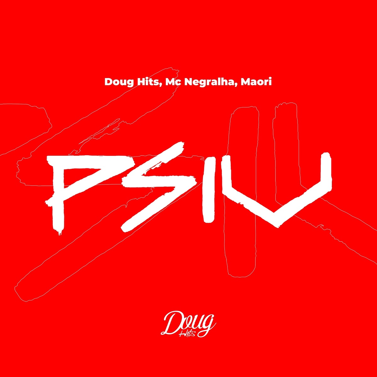 Psiu - Single by Doug Hits, Mc Negralha & Maori album cover