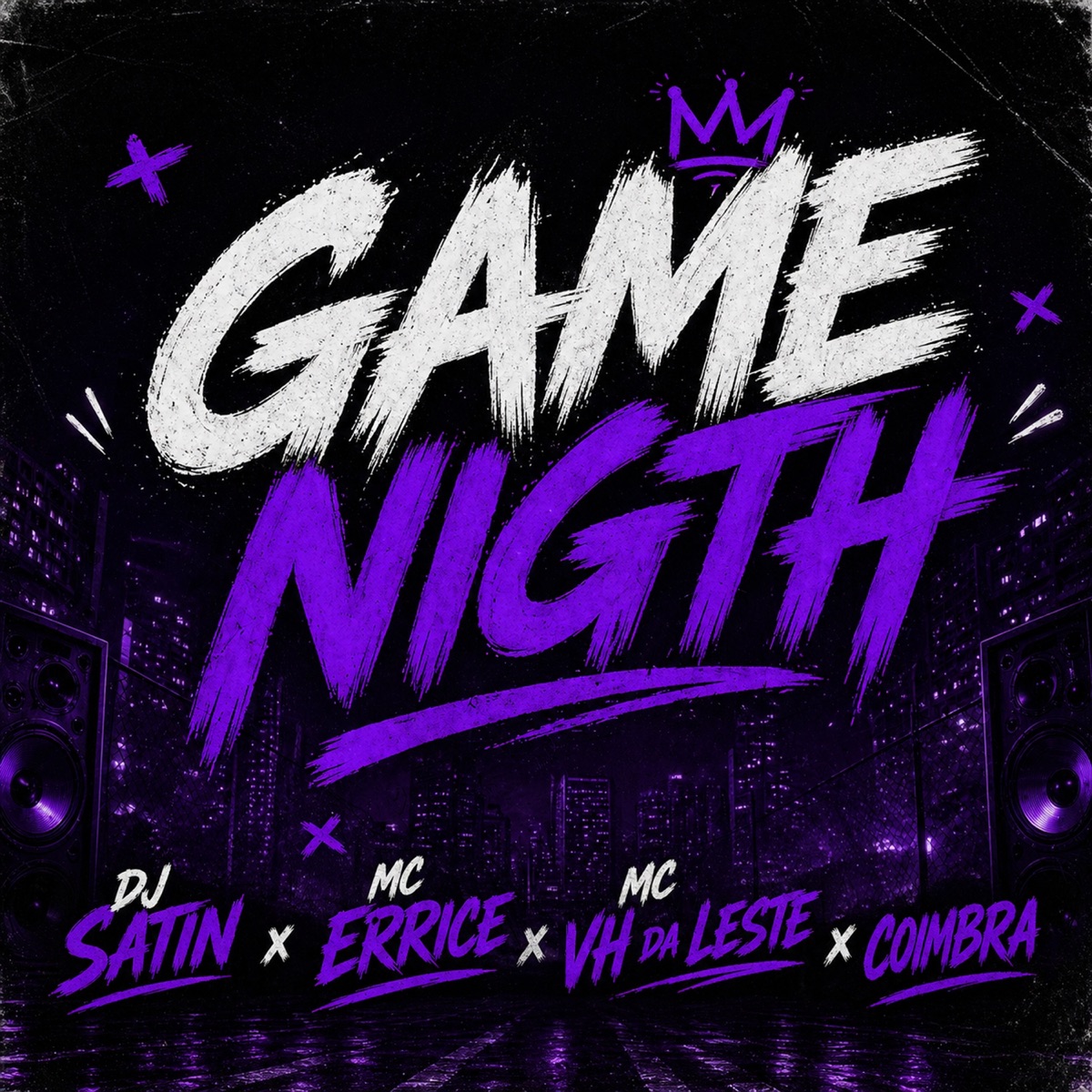 Game Nigth - Single by MC ERRICE, Mc VH da Leste & MC COIMBRA album cover