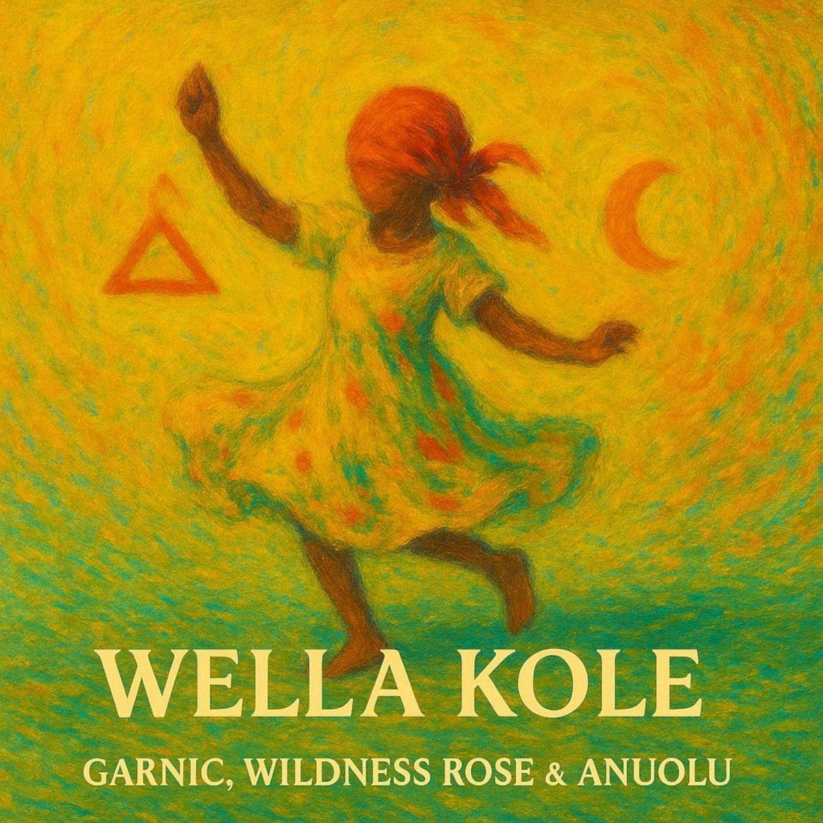 Wella Kole - Single by Garnic, Wildness Rose, Anuolu & Afro Queen album cover