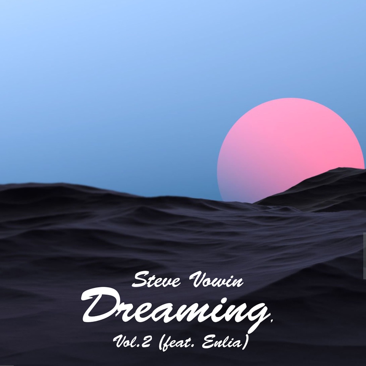 Dreaming, Vol.2 (feat. Enlia) - Single by Steve Vowin album cover