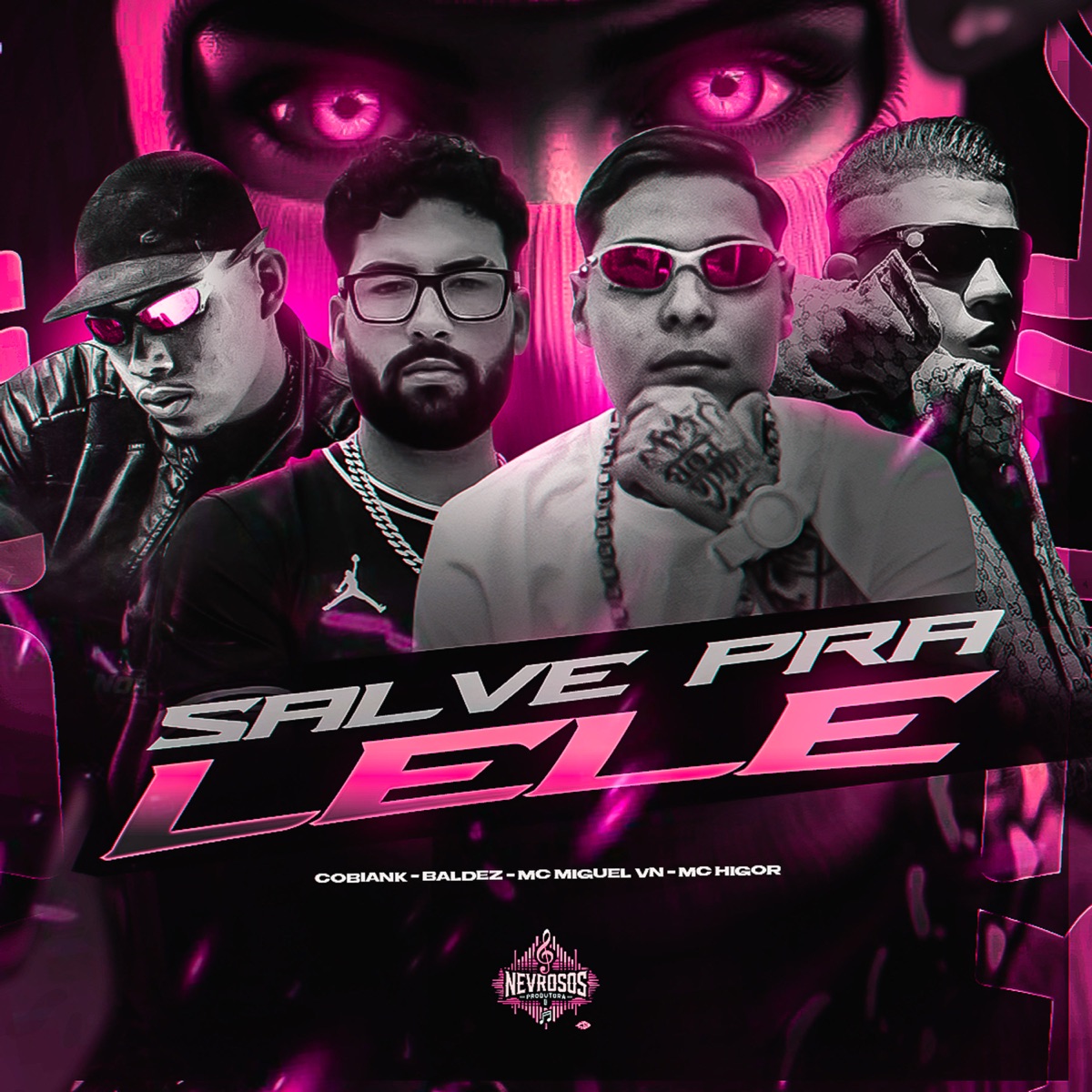 Salve Pra Lele - Single by Baldez, Mc Miguel VN, MC Higor & Mc Cobiank album cover