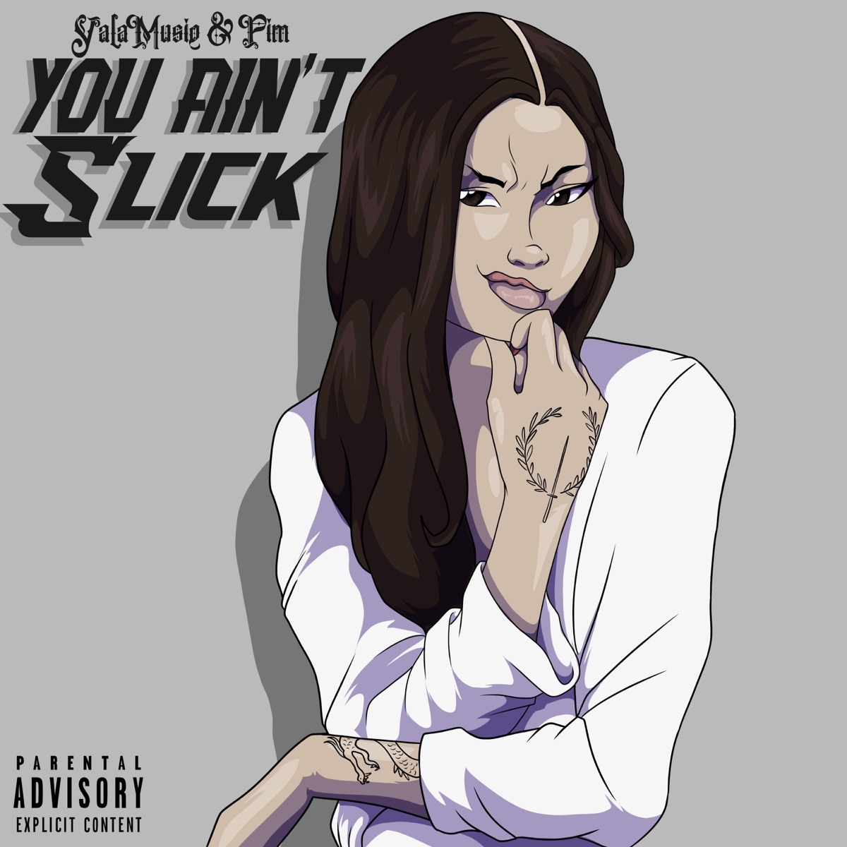 You Ain't Slick (feat. Pimmie) - Single by YalaMusiq album cover