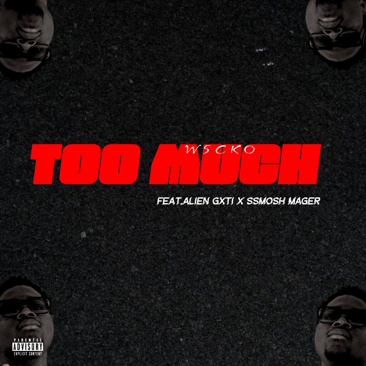 Too much (feat. Alien Gxtti & Ssmosh Mager) - Single by W5CKO album cover