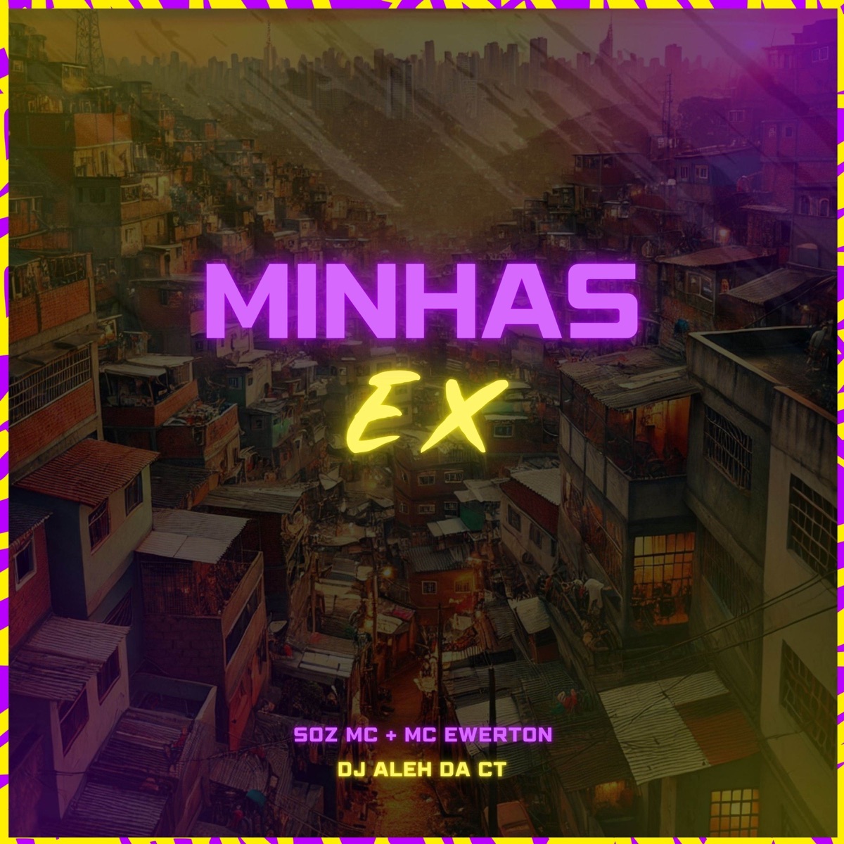 Minhas Ex - Single by Soz MC, MC Ewerton & DJ Aleh da CT album cover