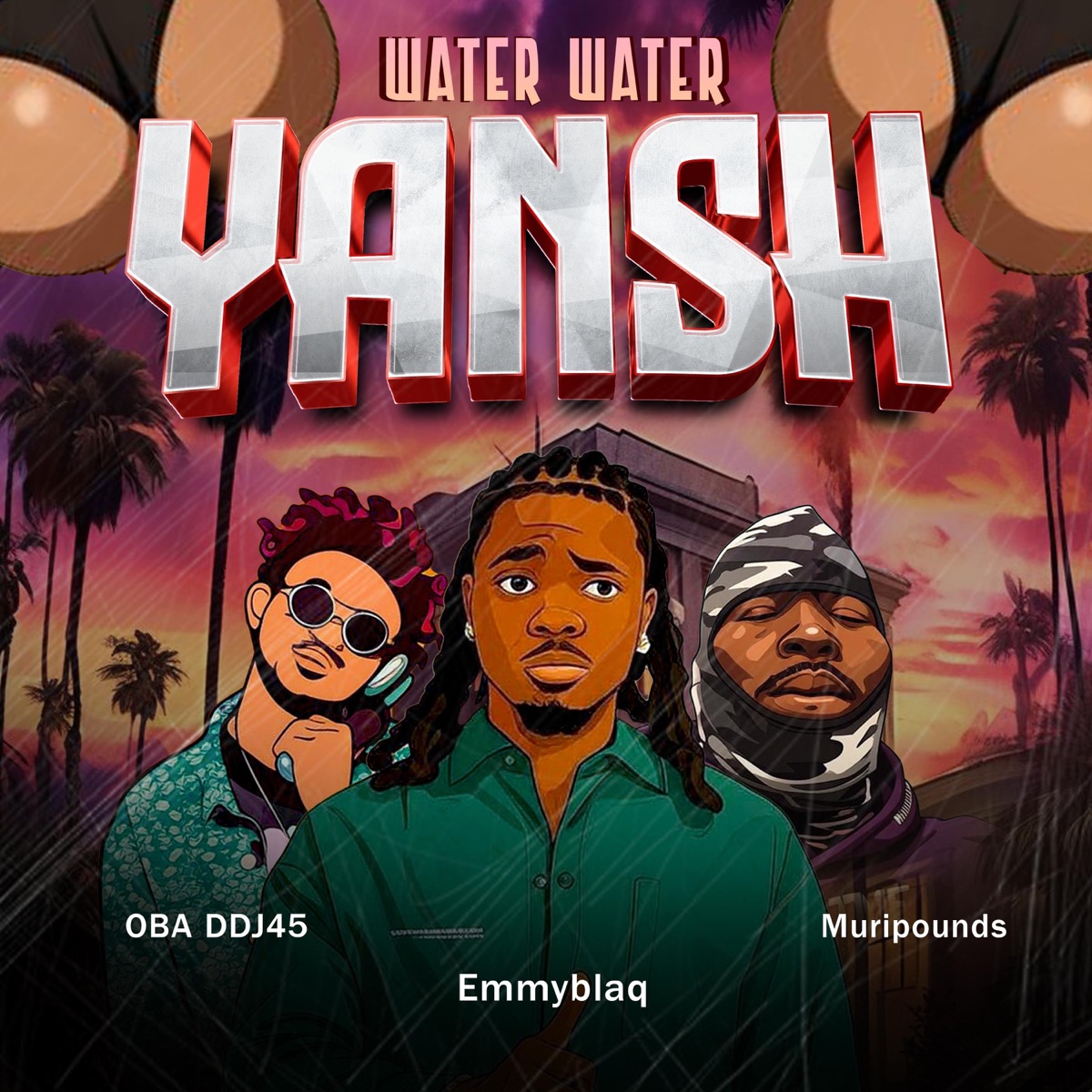 Water Water Yansh - Single by OBA DDJ45, Muripounds & Emmyblaqcfr_ album cover
