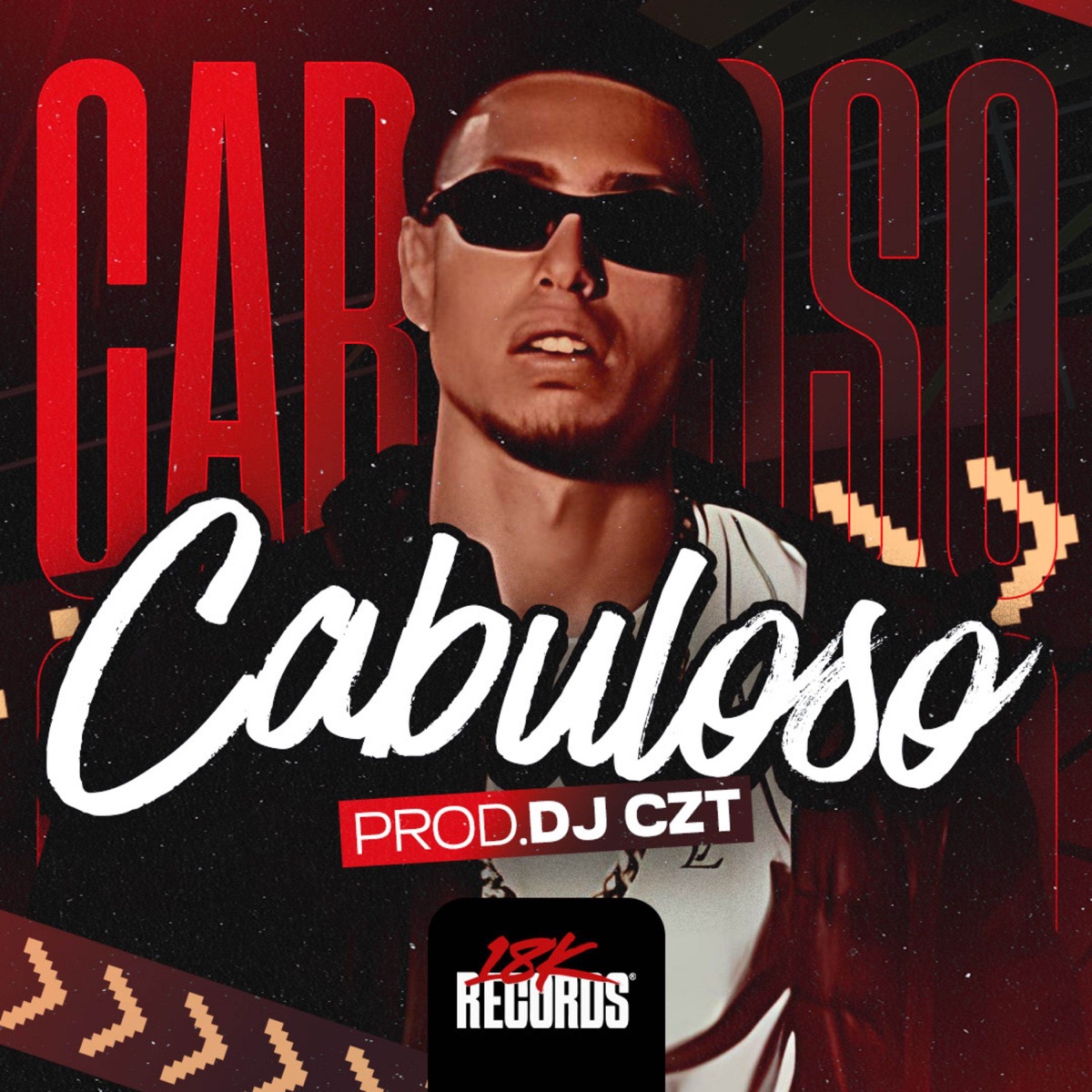 Cabuloso - Single by 18K Records & DJ CZT album cover