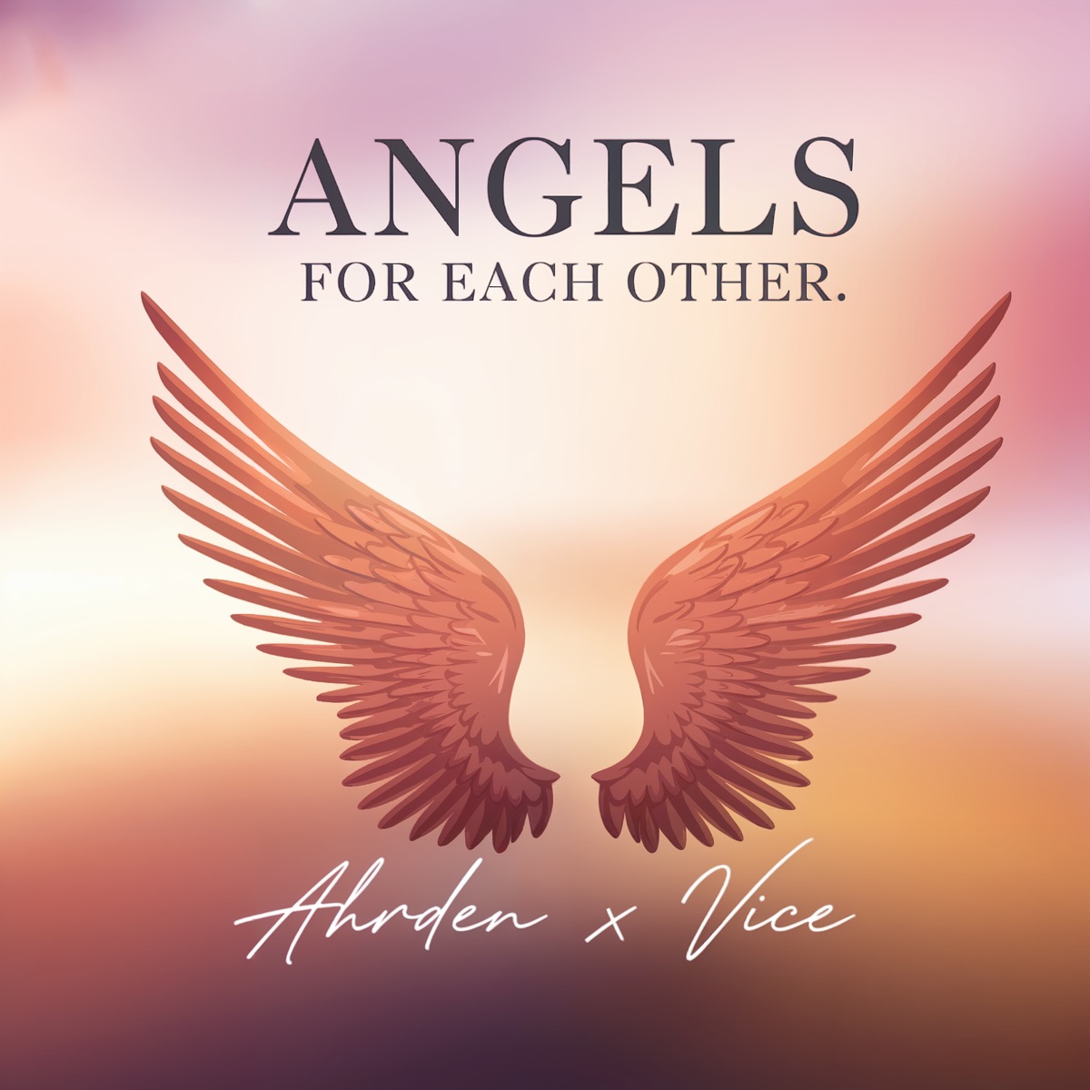 Angels for Each Other - Single by Ahrden & VICE album cover