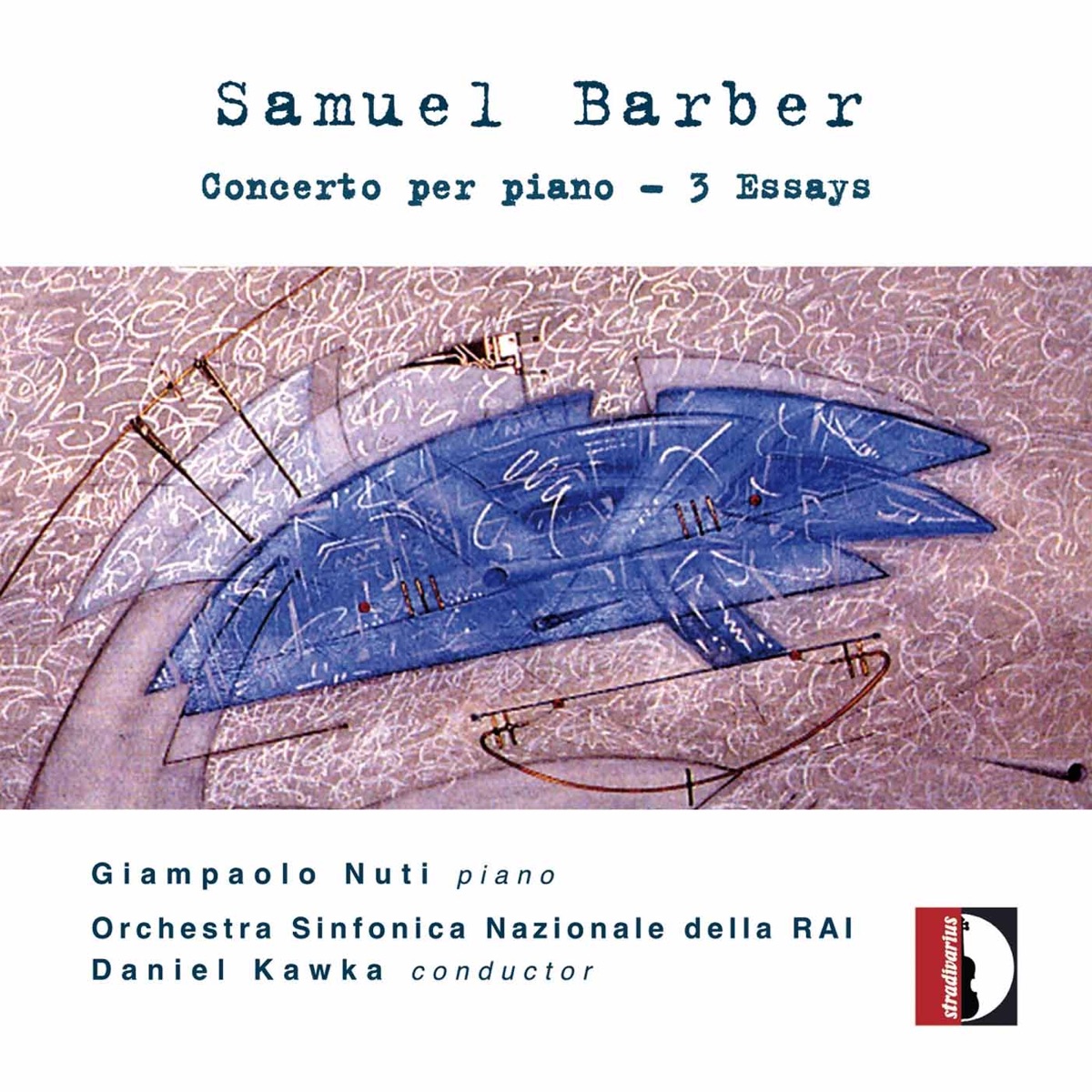 Barber: Piano Concerto & 3 Essays by Giampaolo Nuti, Orchestra Sinfonica Nazionale della RAI di Roma & Daniel Kawka album cover