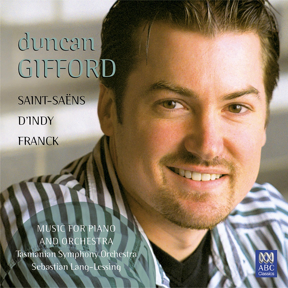 Saint-Saëns, D'indy, Franck: Music for Piano and Orchestra by Sebastian Lang-Lessing, Tasmanian Symphony Orchestra & Duncan Gifford album cover