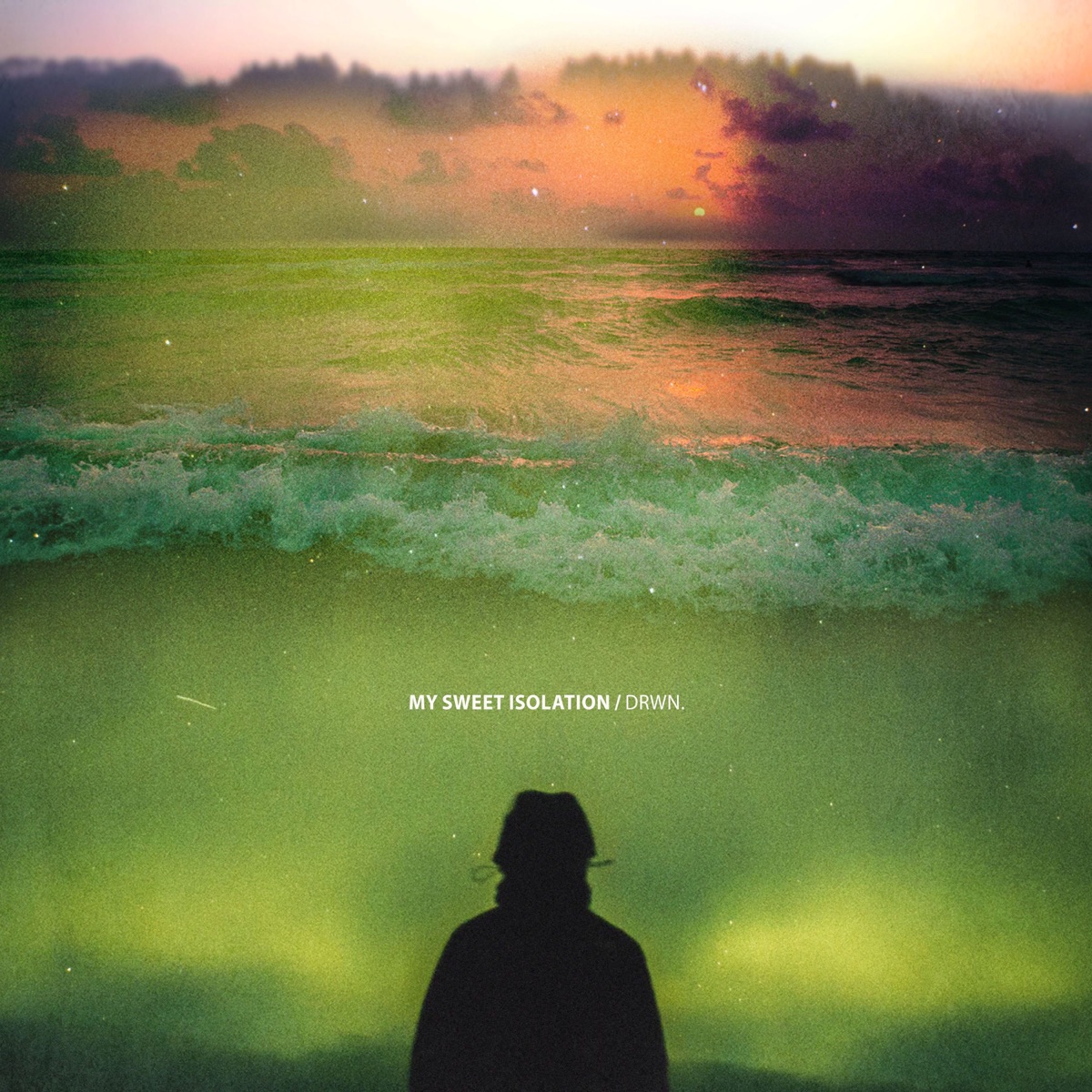 My sweet isolation - Single by DRWN. album cover