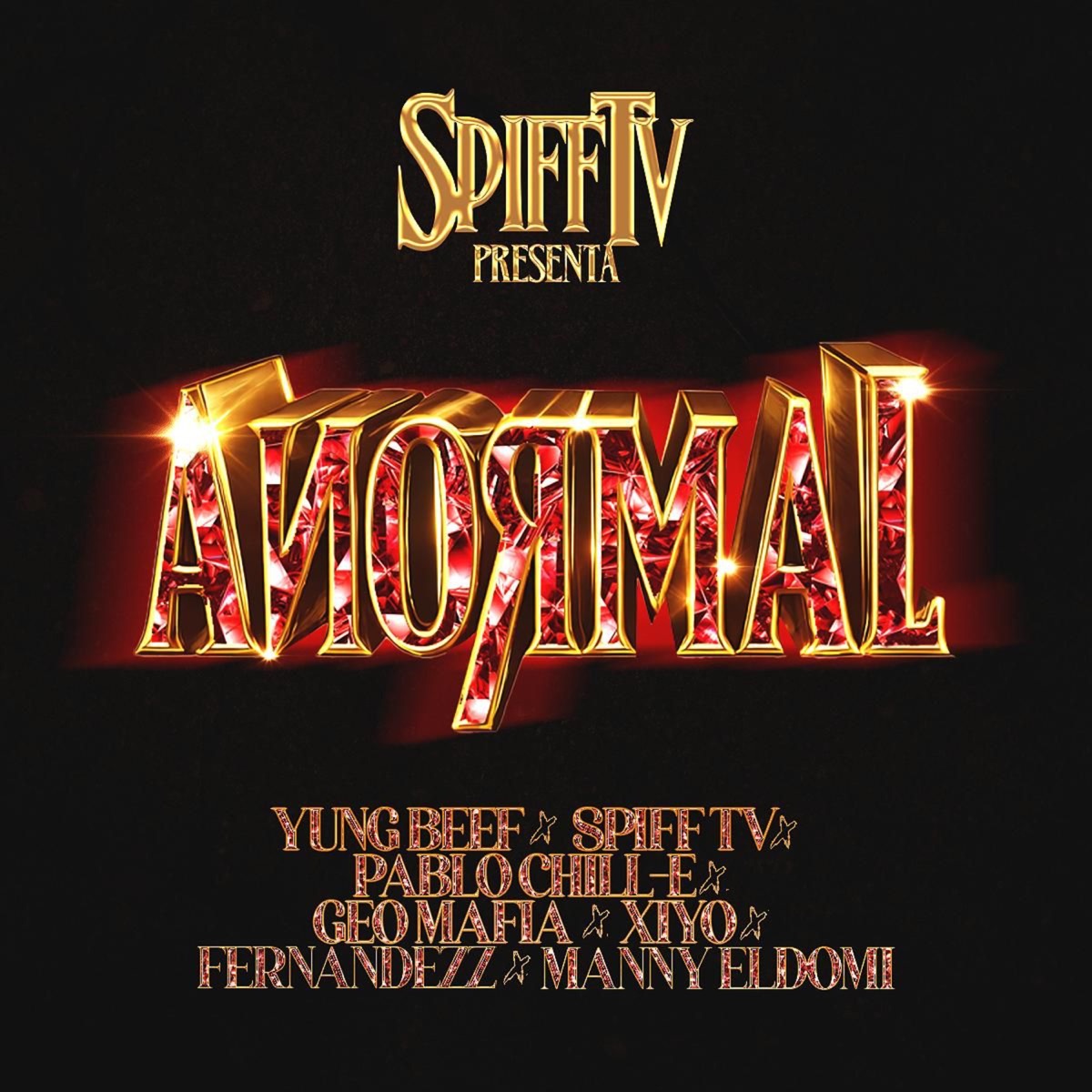 ANORMAL (feat. geomafia, Pablo Chill-E & Manny ElDomi) - Single by Yung Beef, Spiff TV, Xiyo & Fernandezz album cover