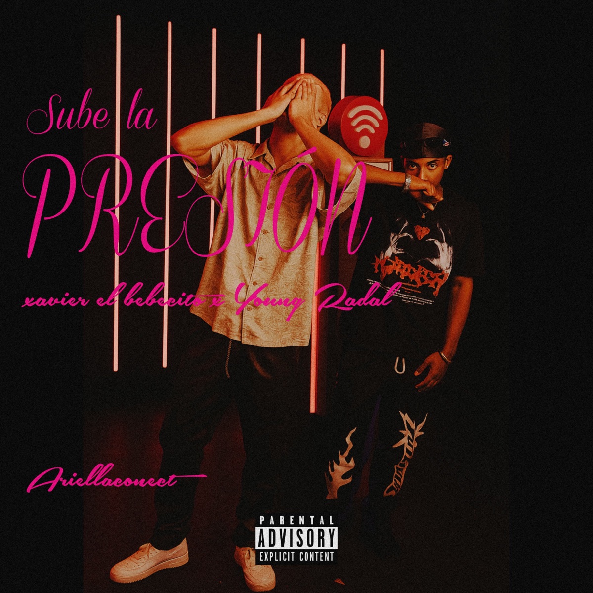 Sube La Presión - Single by Xavier El BEBECITO, Young Radal & Ariellaconnect1 album cover