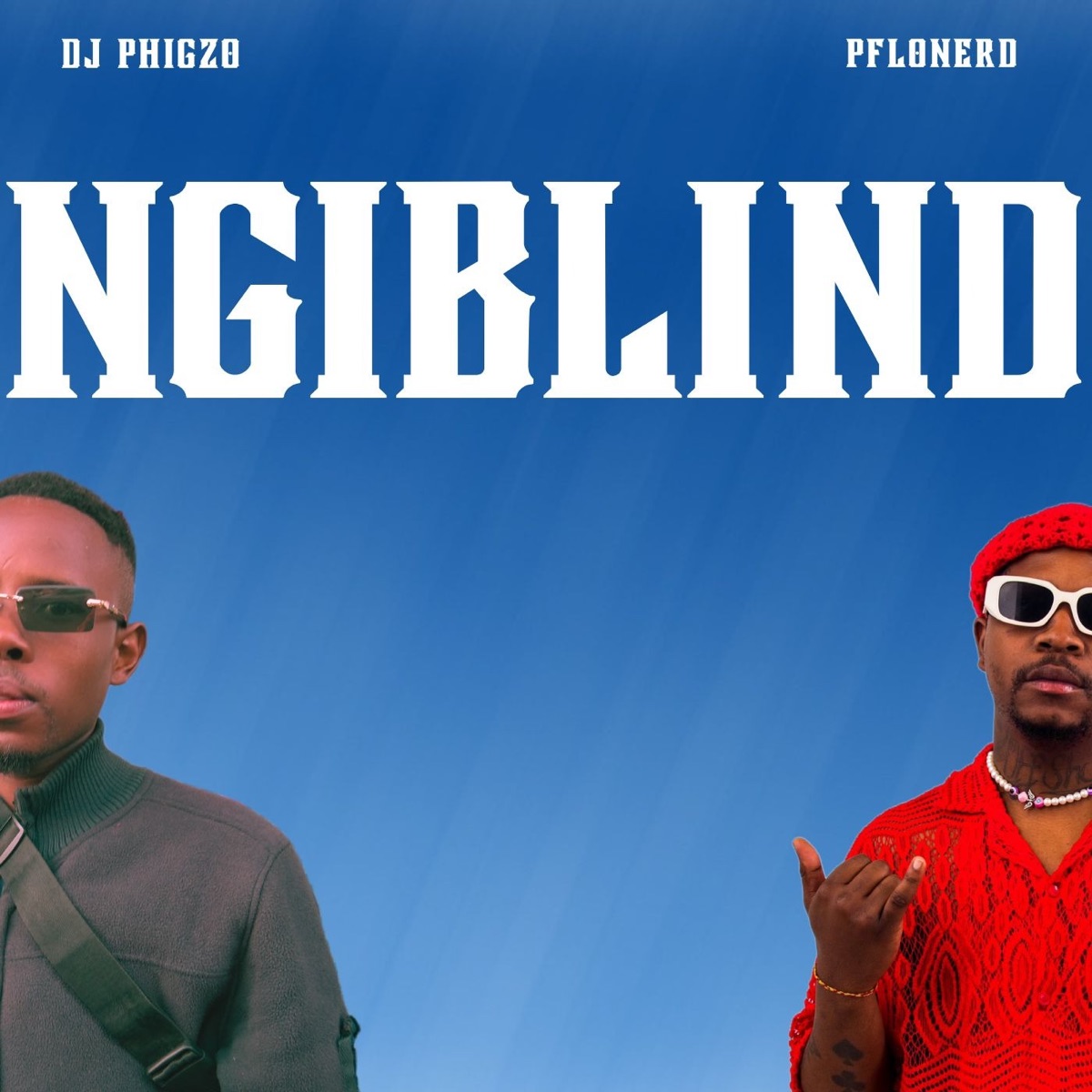 NgiBlind - Single by DJ Phigzo & PFLONERD album cover