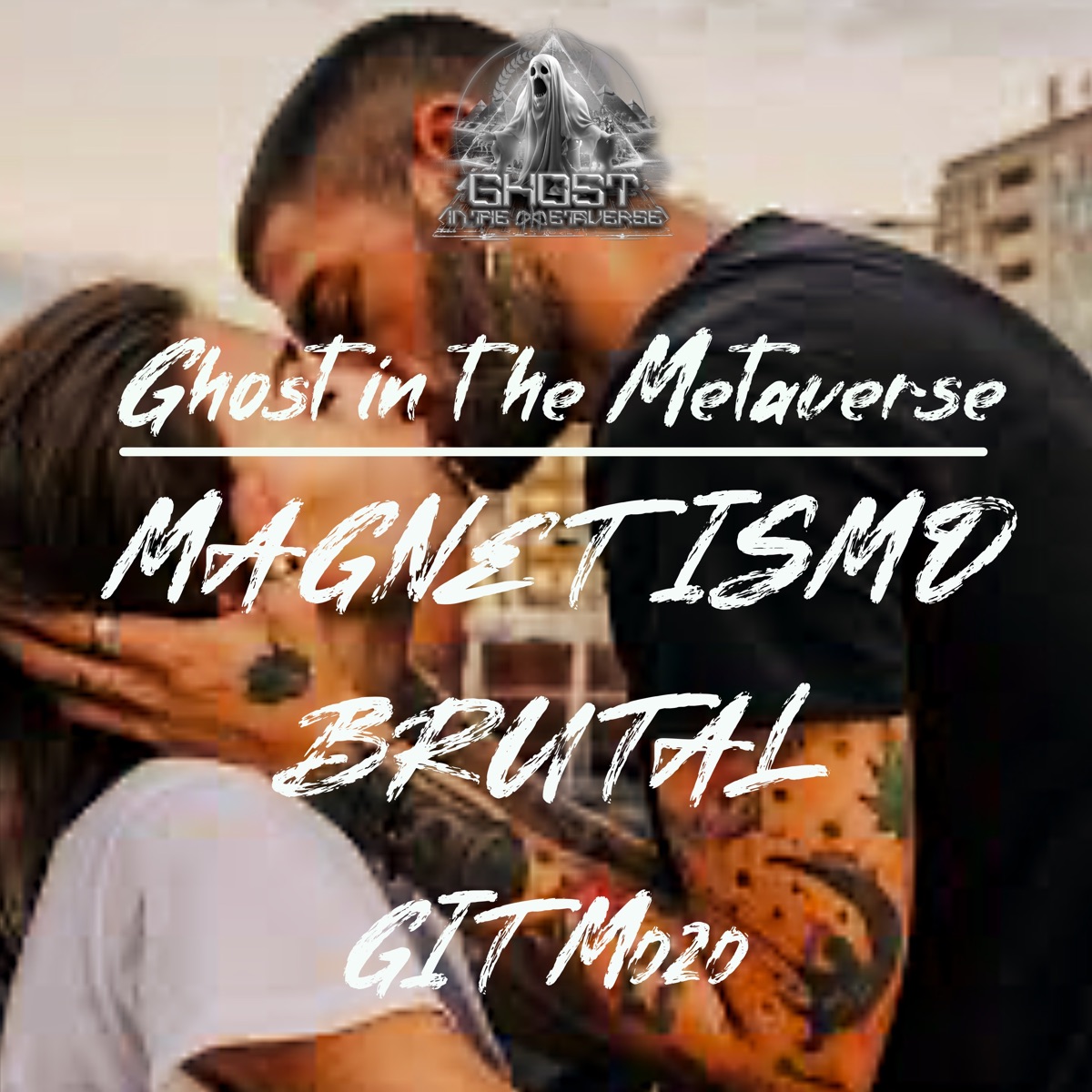 Magnetismo Brutal - Single by Ghost In The Metaverse album cover