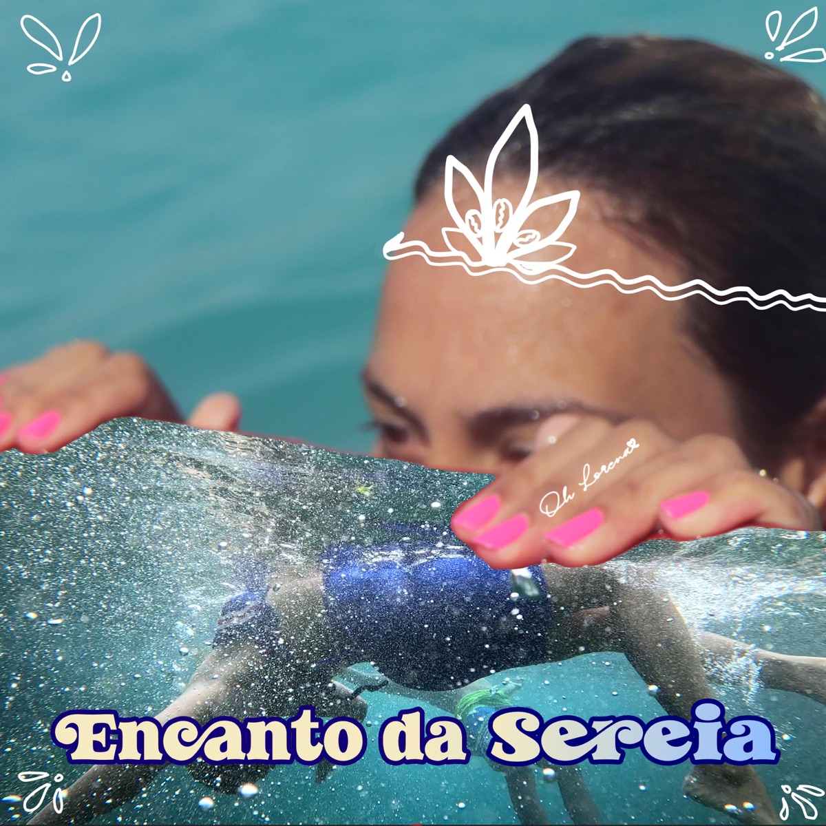 Encanto da Sereia - Single by Oh Lorena album cover