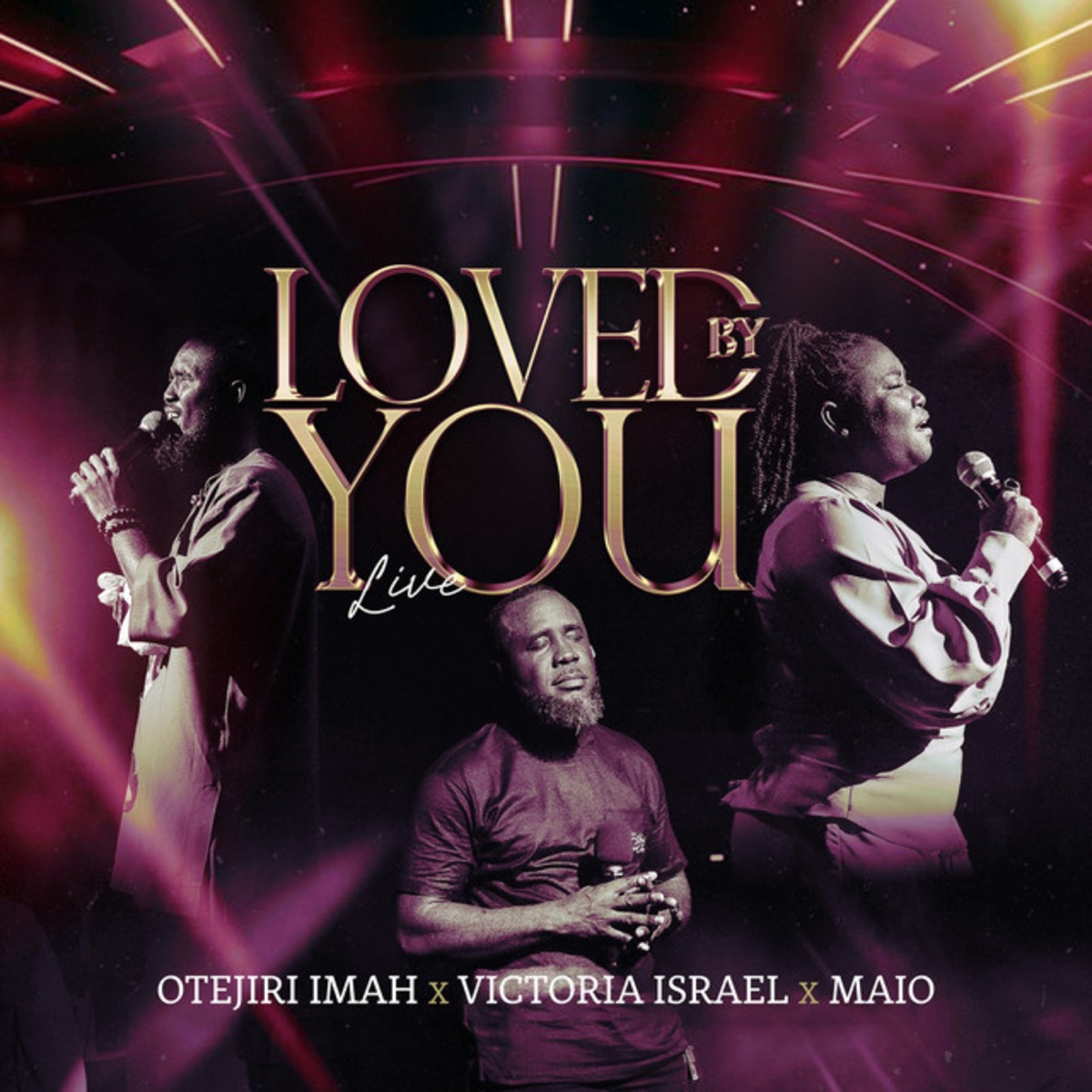 Loved by You (Live) - Single by Otejiri Imah, Victoria Israel & MAIO album cover