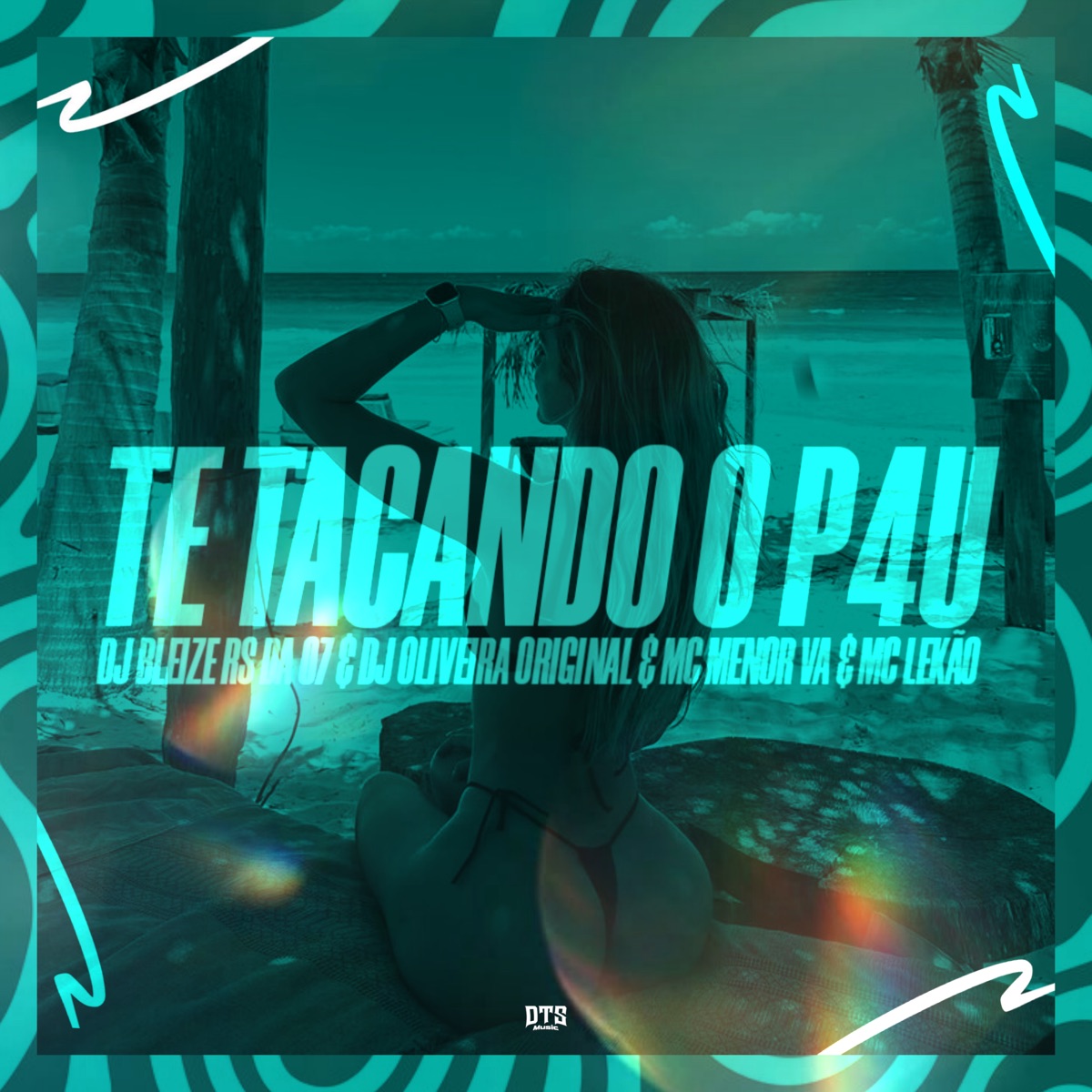 Te Tacando o Pau - Single by DJ OLIVEIRA ORIGINAL, DJ BLEIZE RS DA 07, MC MENOR VA & MC LEKÃO album cover