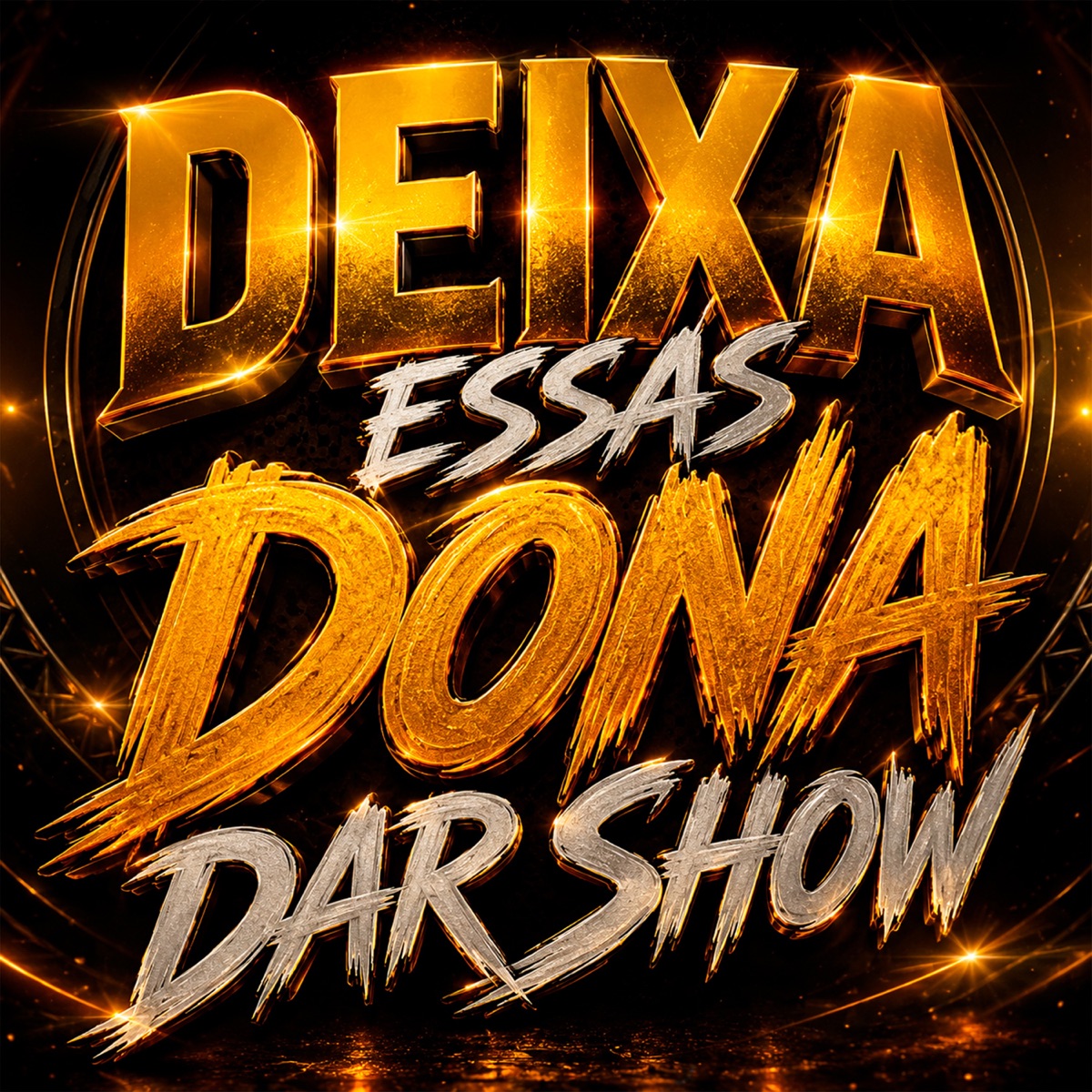Deixa Essas Dona Dar Show - Single by Dan Lellis, Donk & JORGINN album cover
