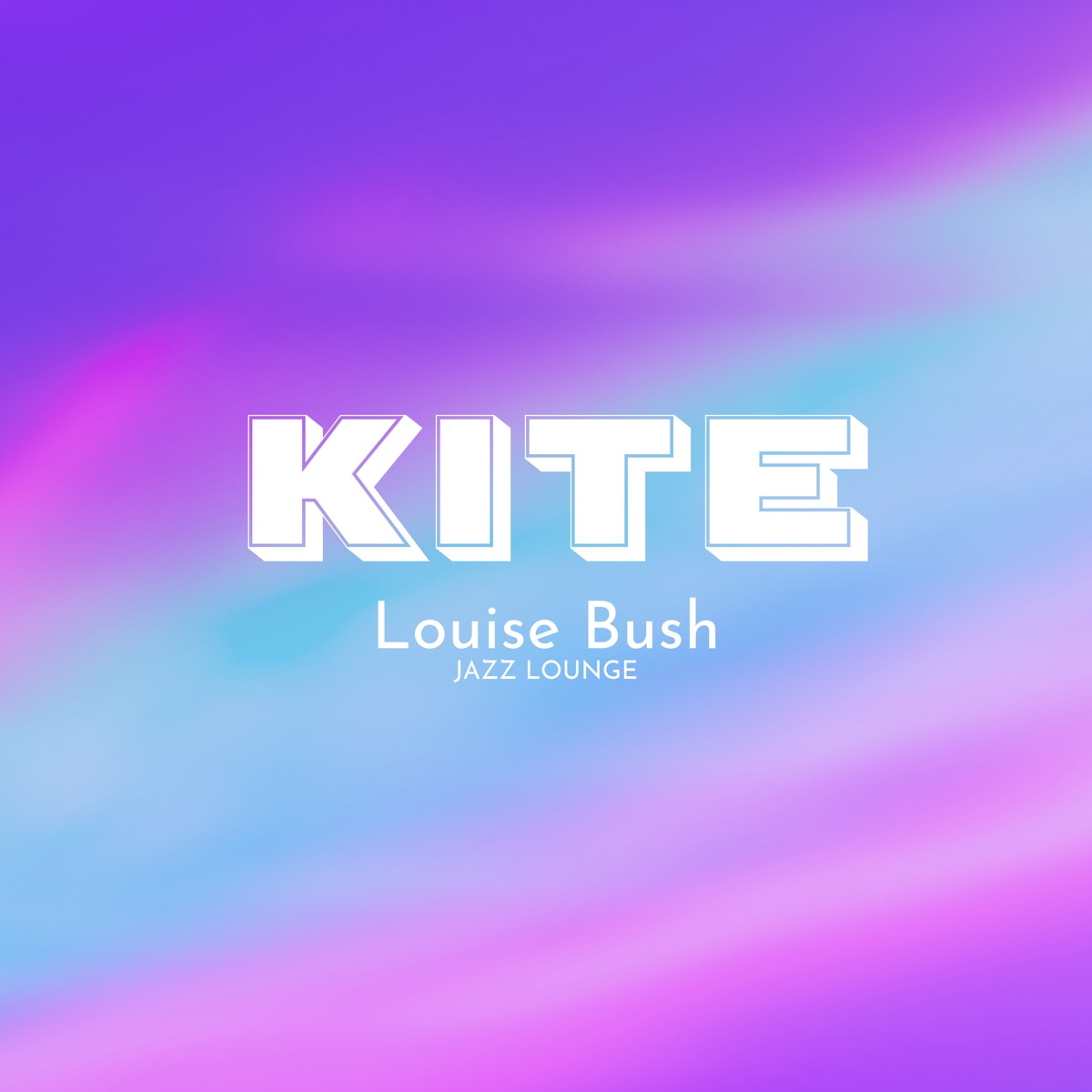 Kite - Single by Louise Bush & Jazz Lounge album cover