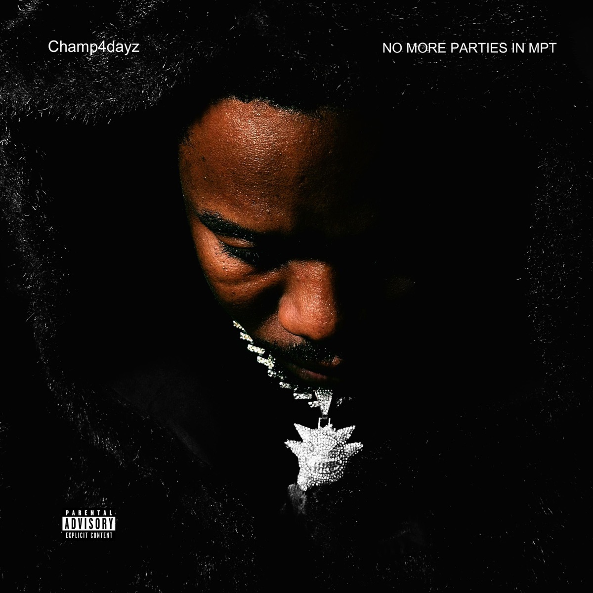 No More Parties in MPT (feat. Iam I & SENSEII) - Single by Champ4Dayz album cover