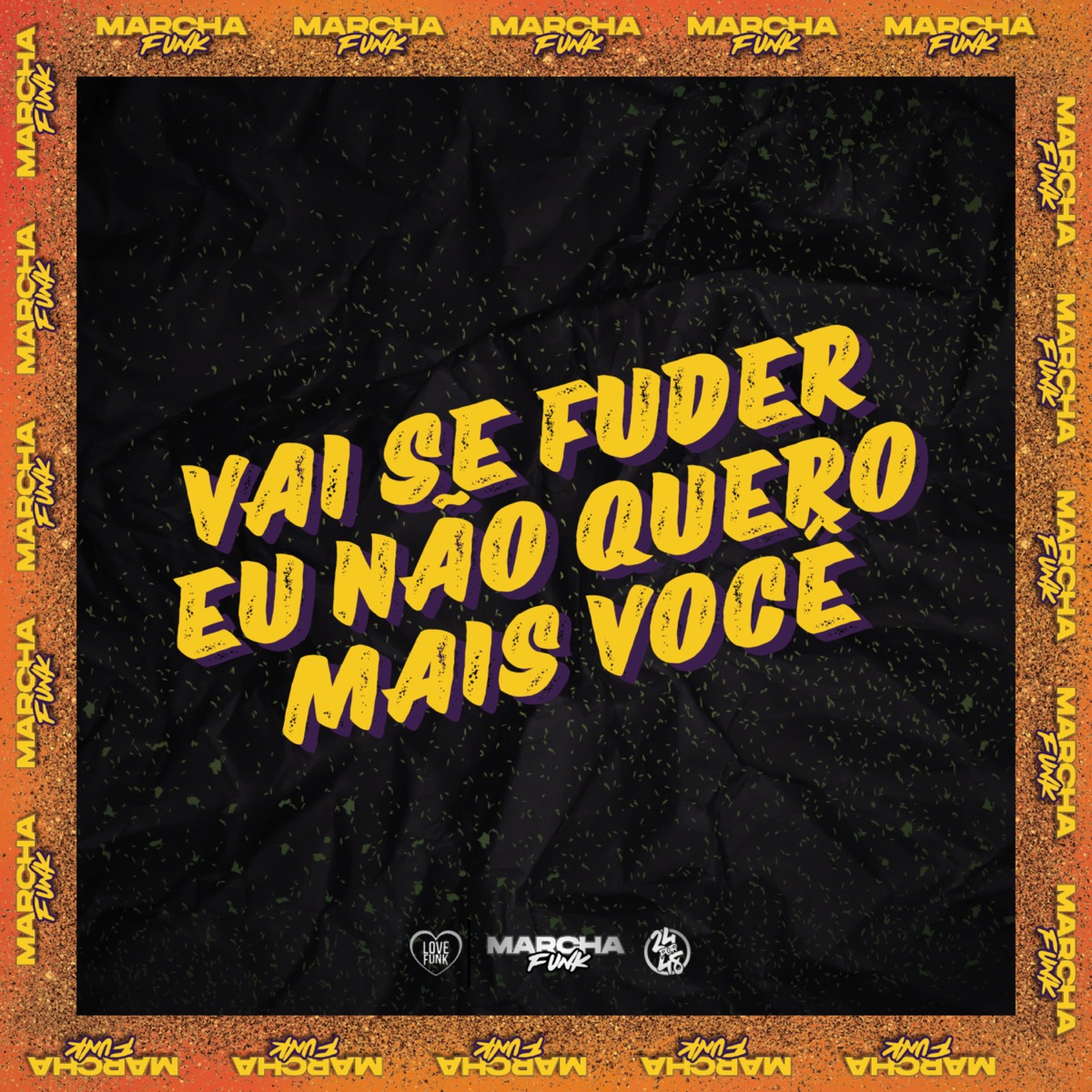 VAI SE FUDER, EU NÃO QUERO MAIS VOCÊ - Single by DJ Salva, Carlin JC & MC Duduzão ZS album cover