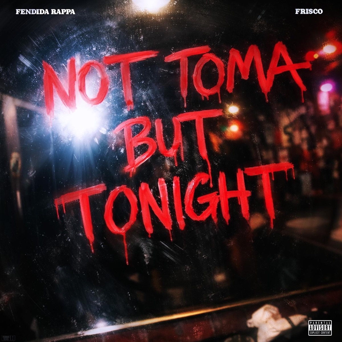 Not Toma But Tonight - Single by FendiDa Rappa & Frisco album cover