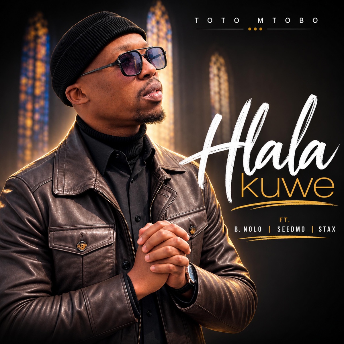 Hlala Kuwe (feat. B.Nolo, Seedmo & Stax) - Single by Toto Mtobo album cover
