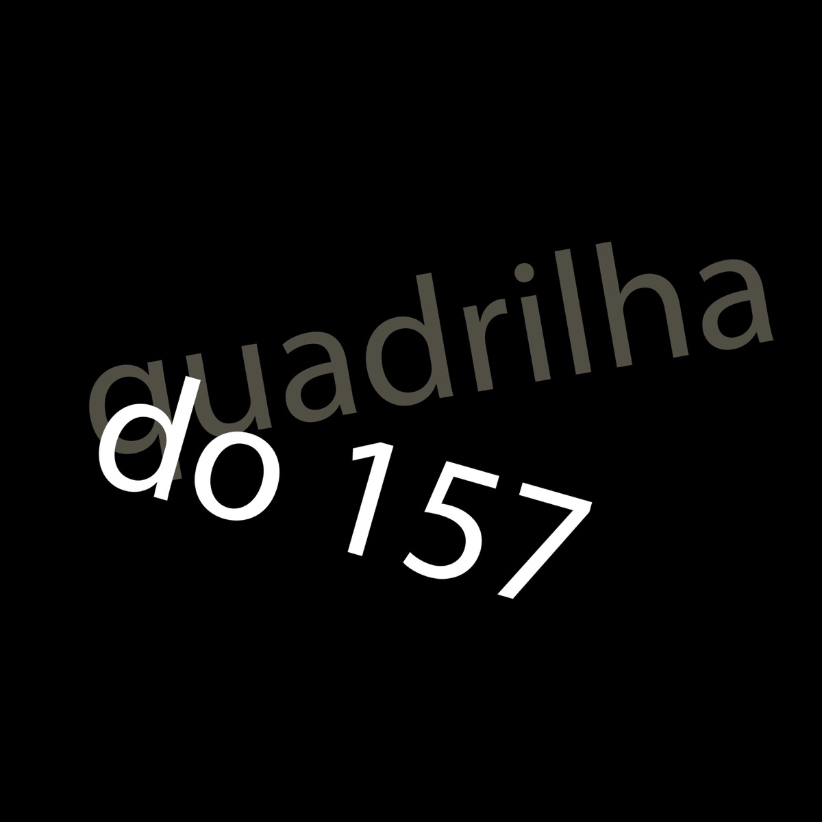 QUADRILHA DO 157 - Single by MC Elpitbull & DJ Theaga album cover