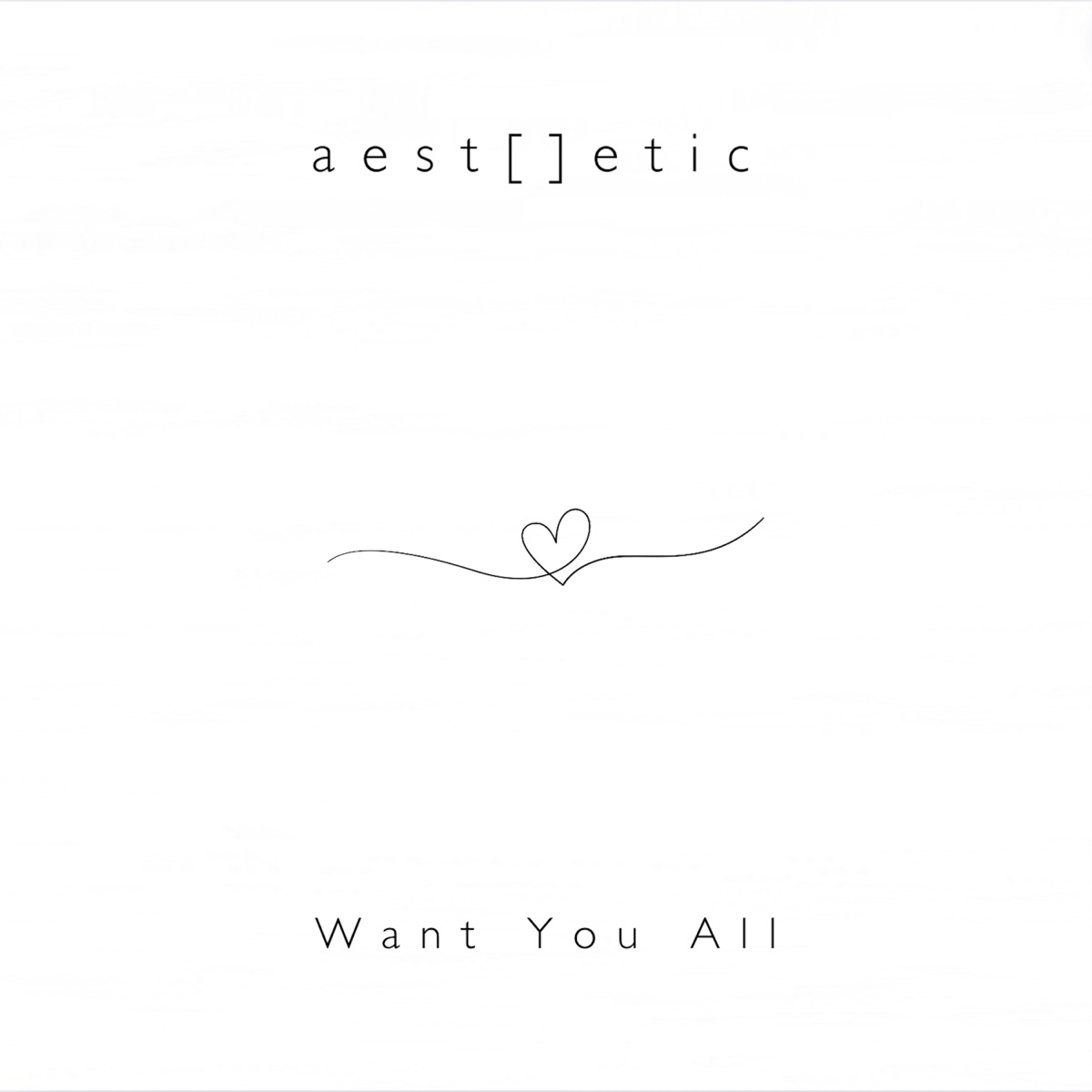 Want You All - Single by Aestetic album cover