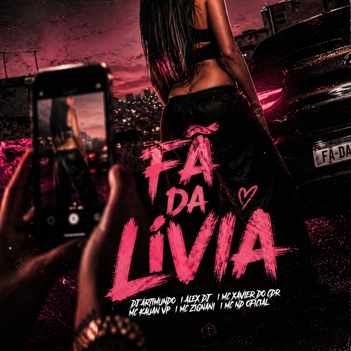 FÃ DA LIVIA - Single by DJ Artimundo, Mc Xavier do CDR, ALEX DJ OFICIAL, MC KAUAN PV, MC Zignani & MC Nd oficial album cover