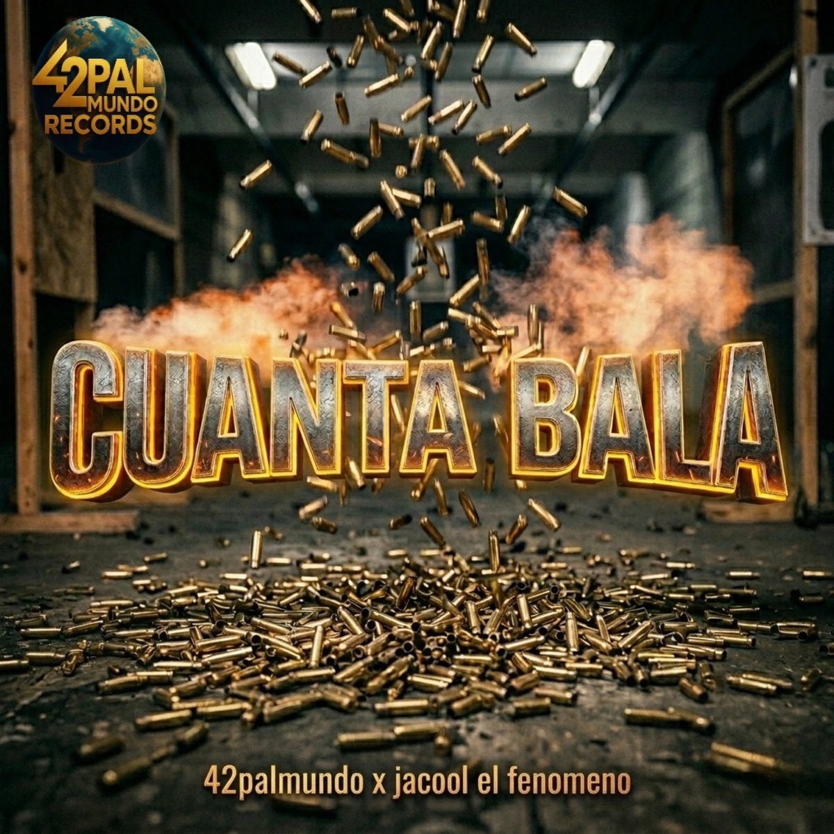 CUANTA BALA - Single by 42palmundo & Jacool El Fenomeno album cover