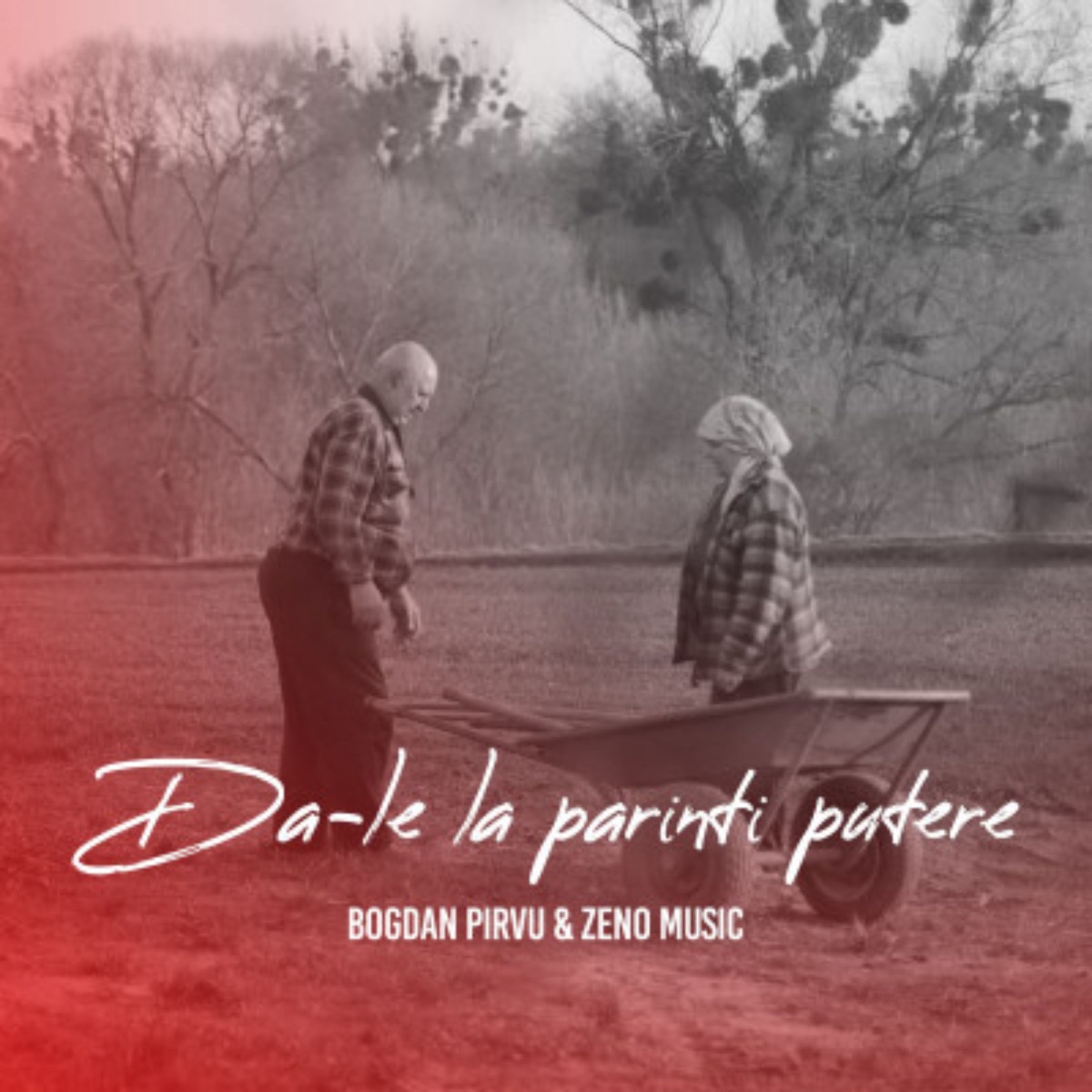 Da-le la parinti putere - Single by Bogdan Pirvu & Zeno Music album cover