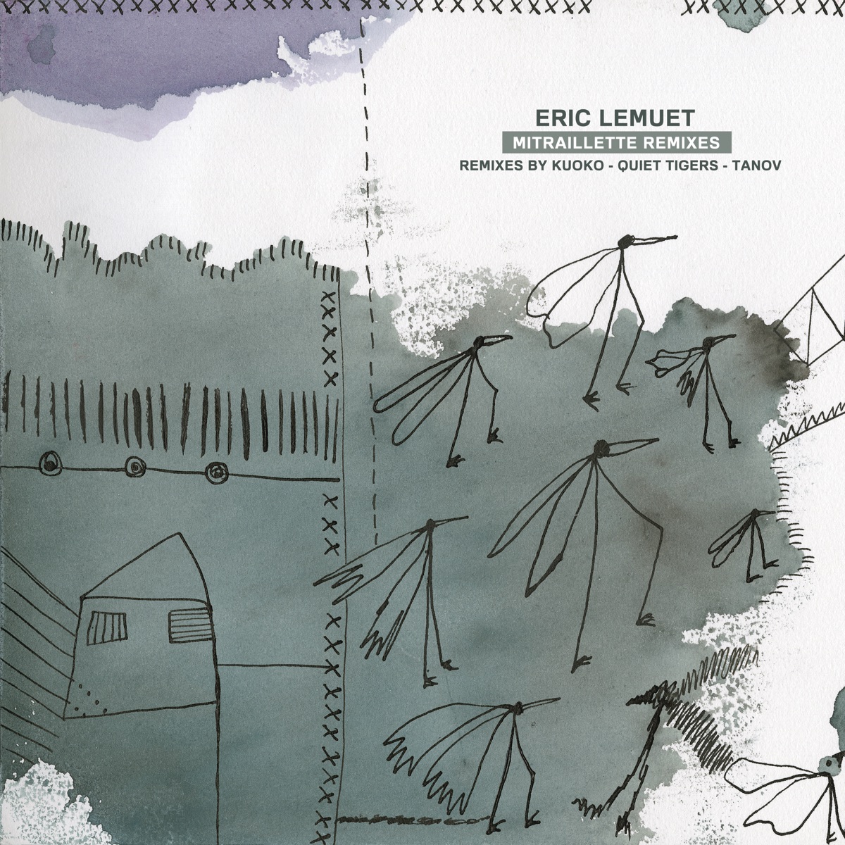 Mitraillette Remixes by Eric Lemuet, Tanov, Quiet Tigers & KUOKO album cover