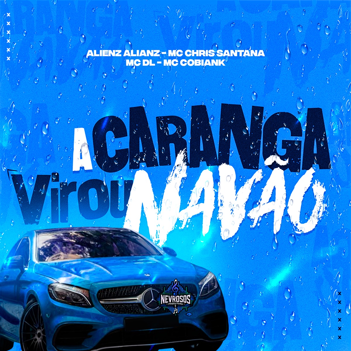 A Caranga Virou Navão - Single by Alienz Alianz, Mc Chris Santana, MC DL & Mc Cobiank album cover