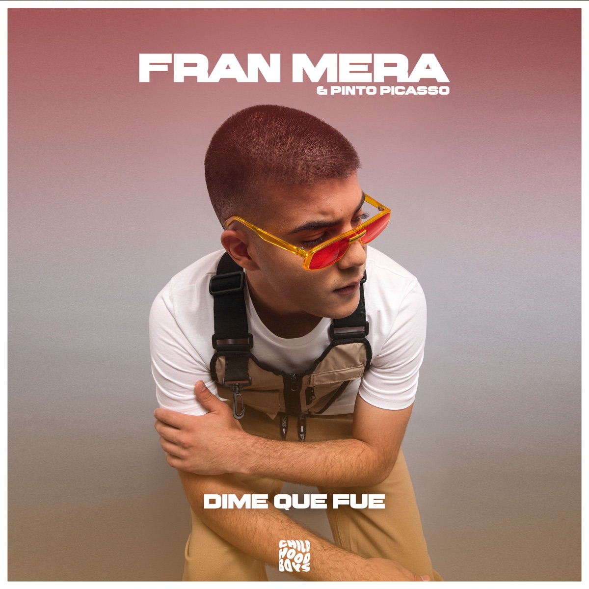 Dime Que Fue - Single by Fran Mera & Pinto Picasso album cover
