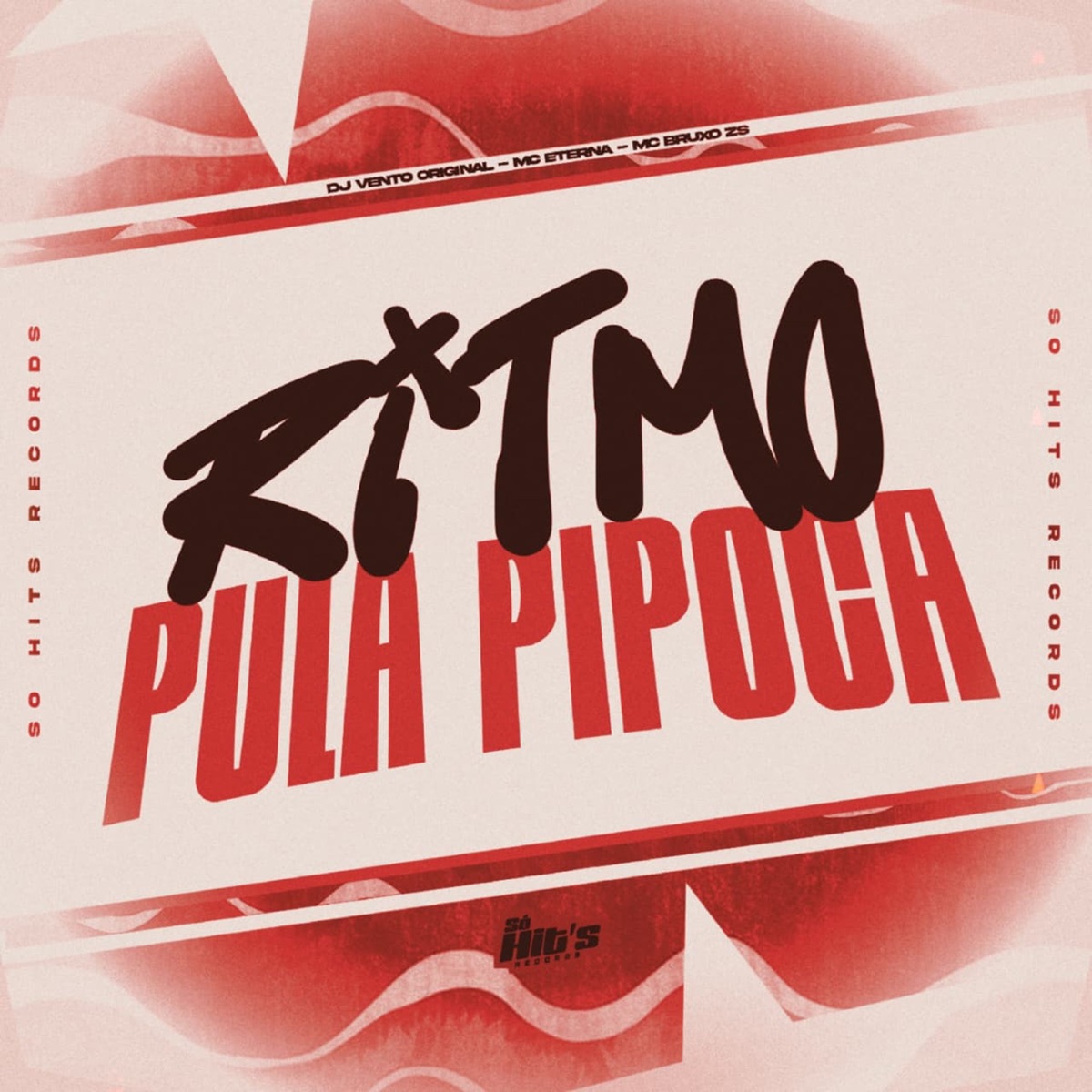 Ritmo Pula Pipoca (feat. MC ETERNA) - Single by DJ Vento Original & MC BRUXO ZS album cover