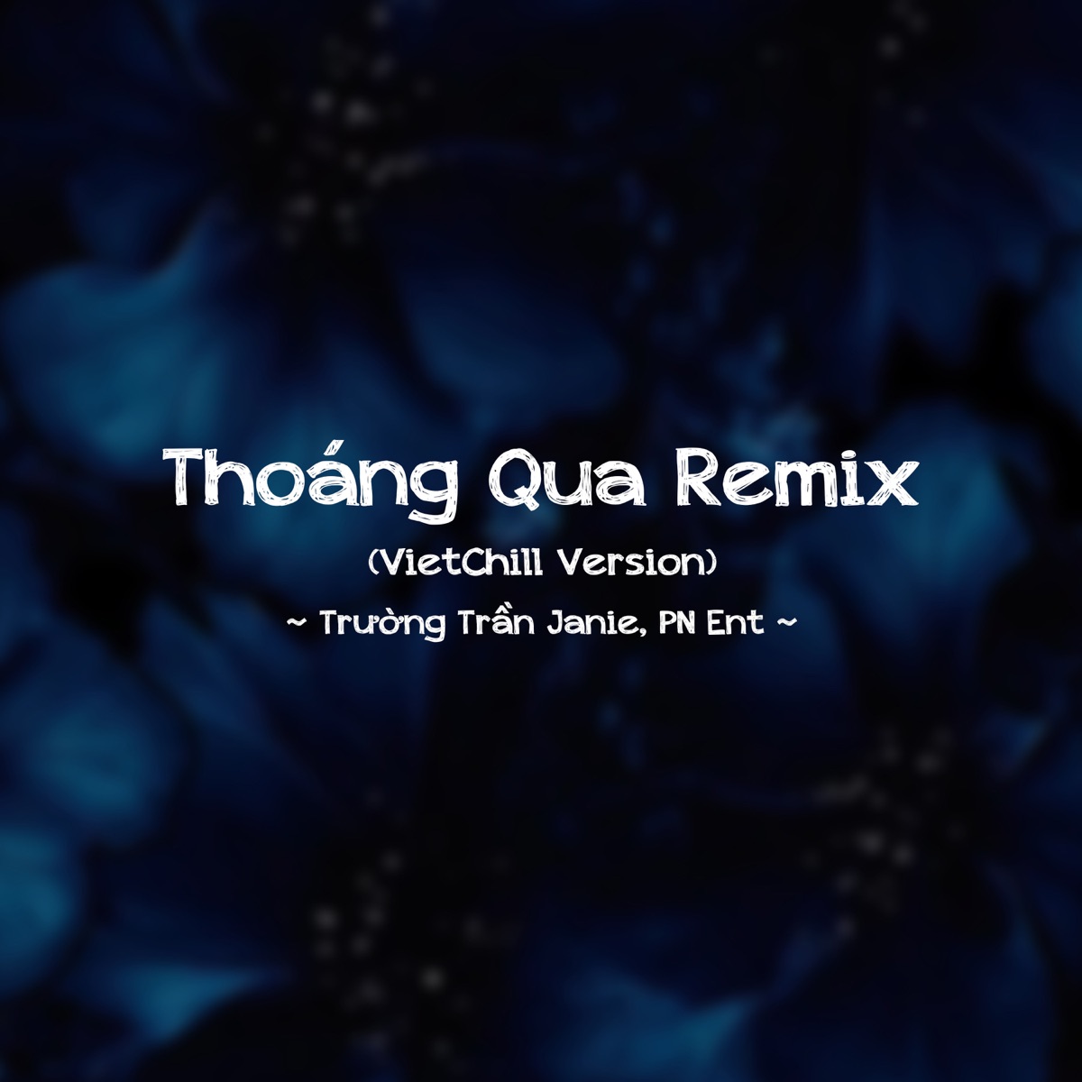 Thoáng Qua (Remix VietChill Version) - Single by Trường Trần Janie & PN Ent album cover