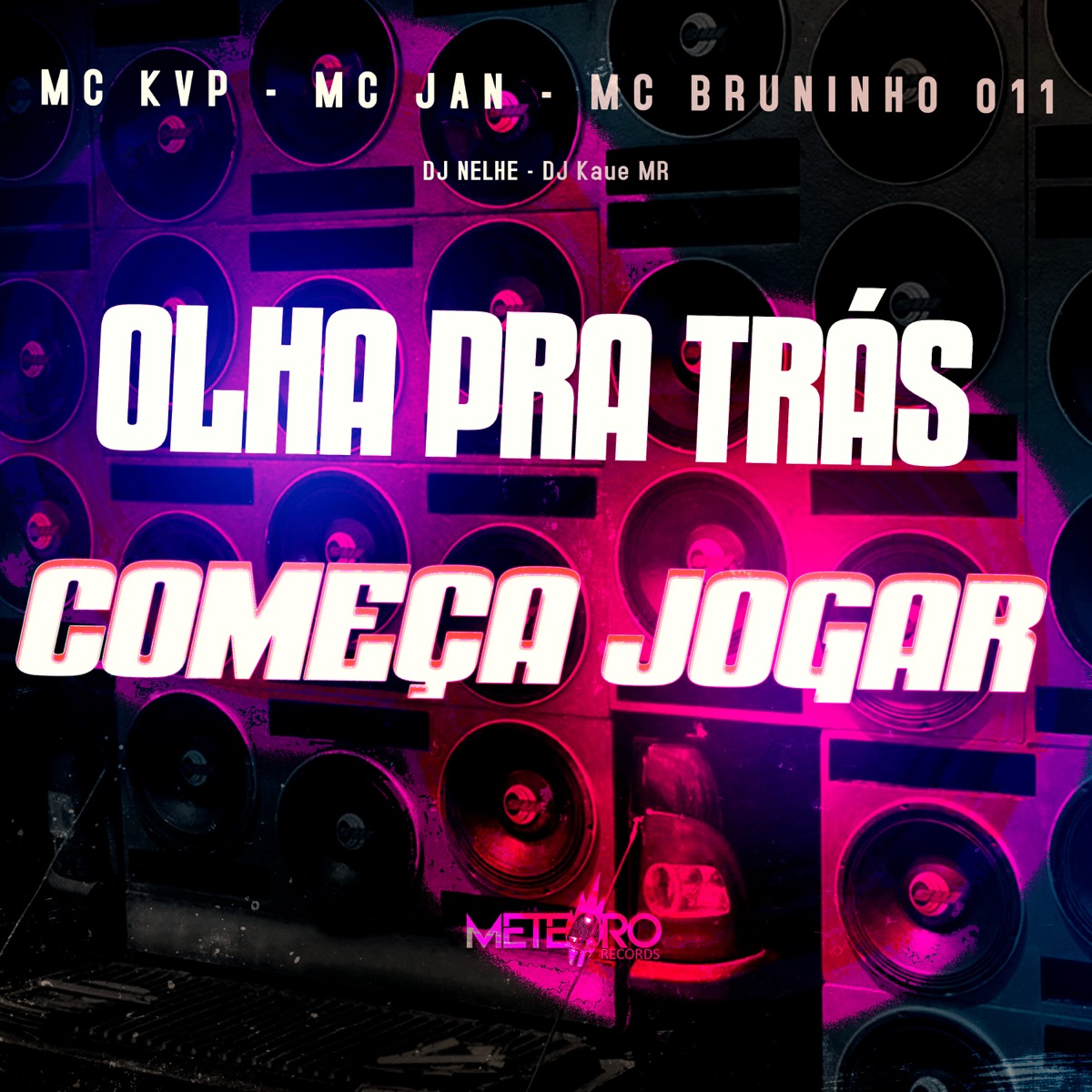 Olha pra Trás e Começa a Jogar - Single by MC KVP, MC Jan, Mc Bruninho 011 & Dj Kaue Mr album cover