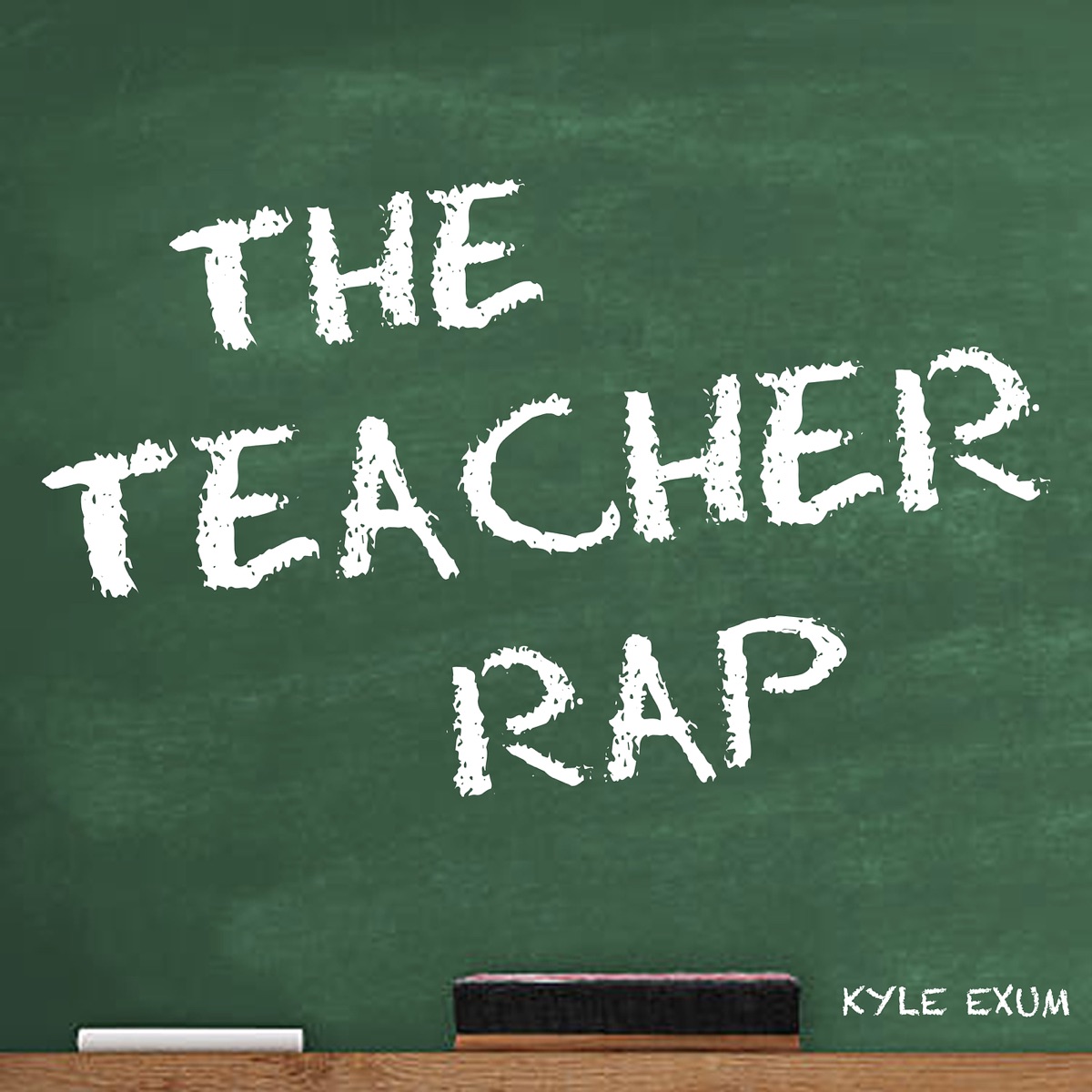 The Teacher Rap - Single by Kyle Exum album cover