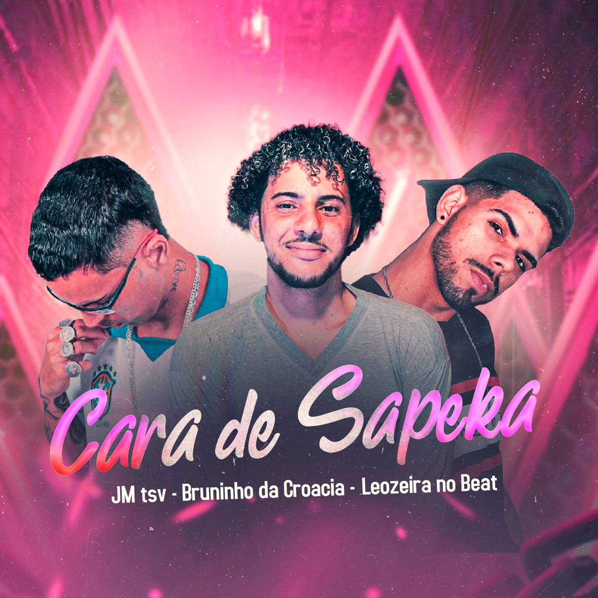 Cara de Sapeka - Single by Leozeira no Beat, Bruninho Da Croácia & jm tsv album cover