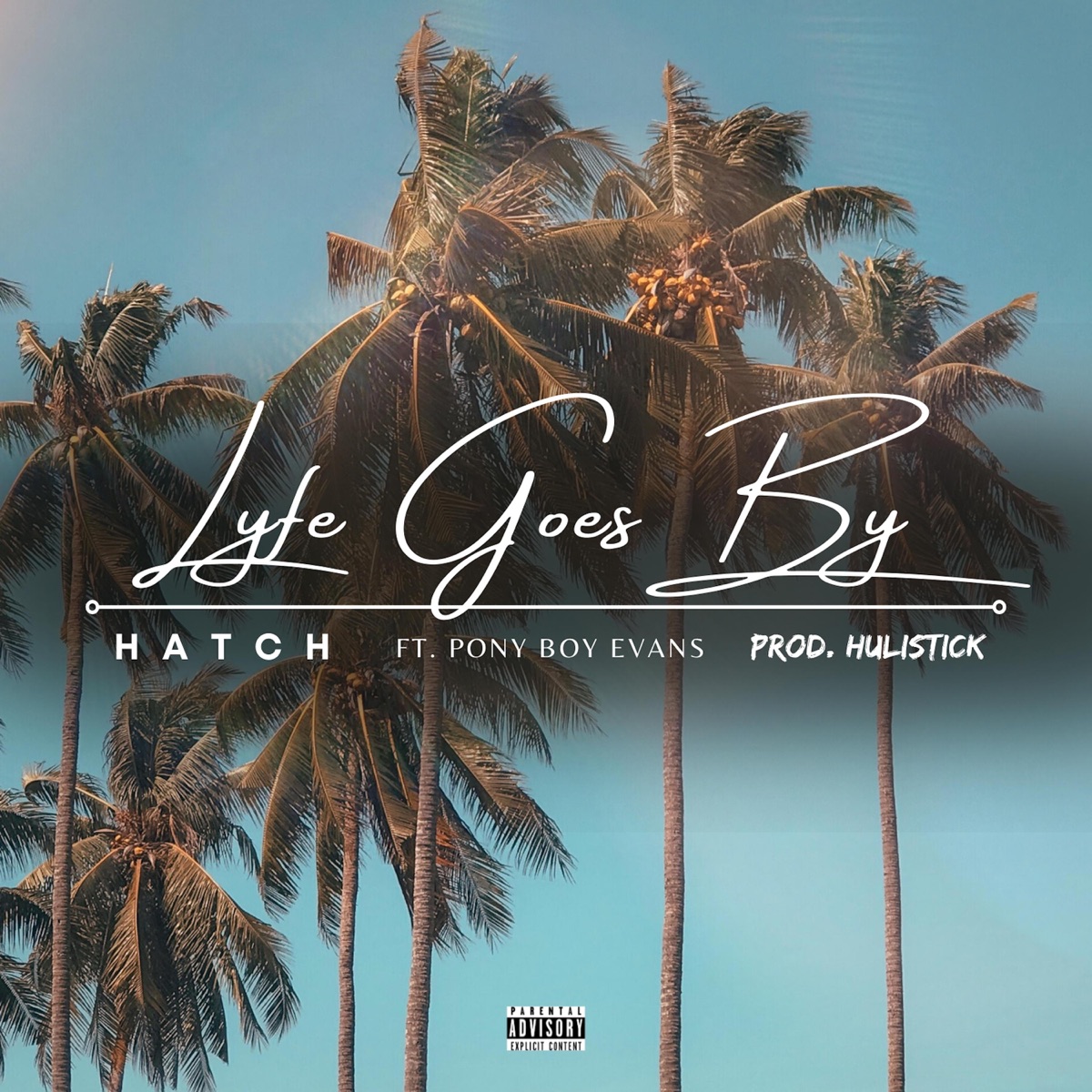 Lyfe Goes By (feat. Pony Boy Evans) - Single by Hatch Wiseguy album cover