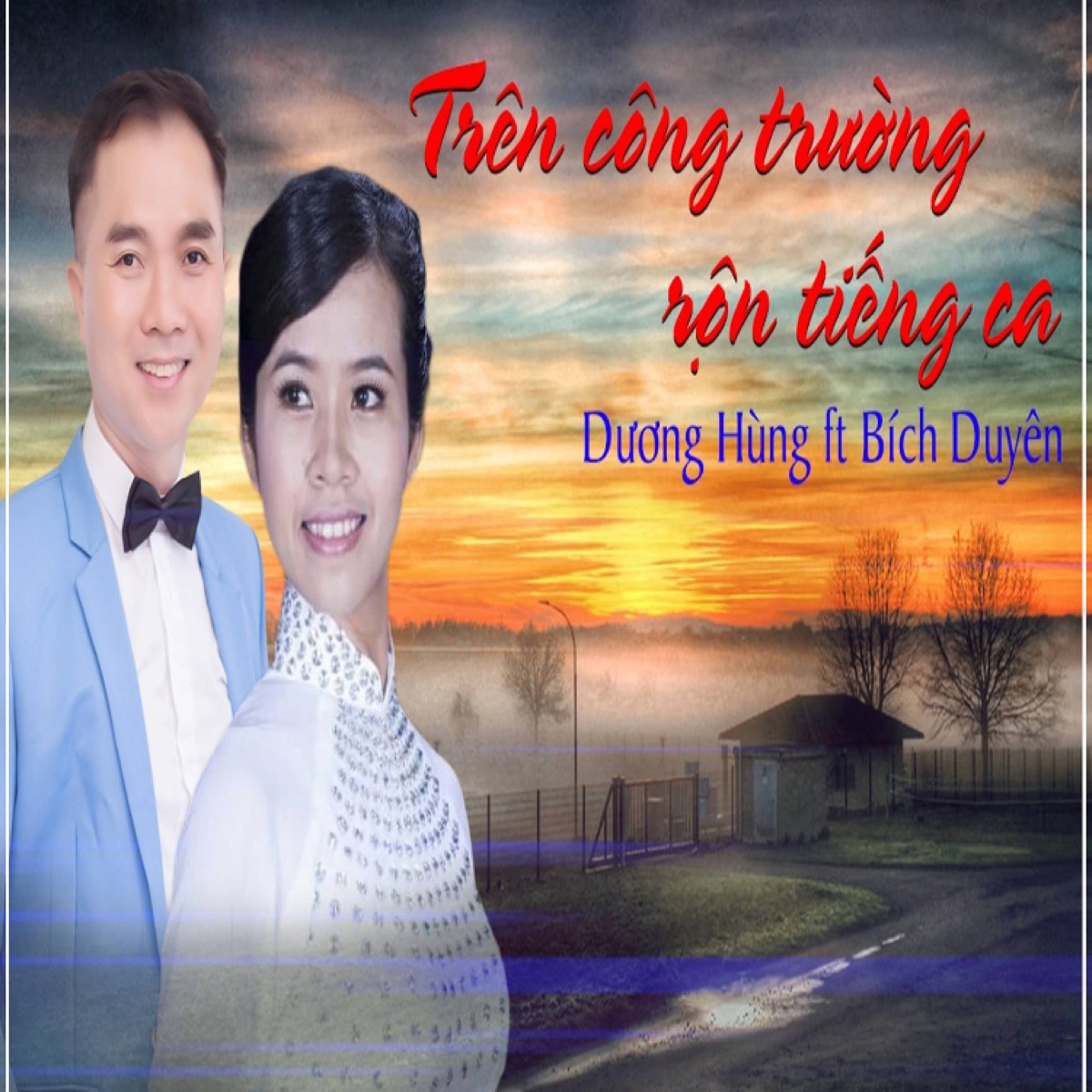 Trên Công Trường Rộn Tiếng Ca (feat. Bích Duyên) - Single by Dương Hưng album cover