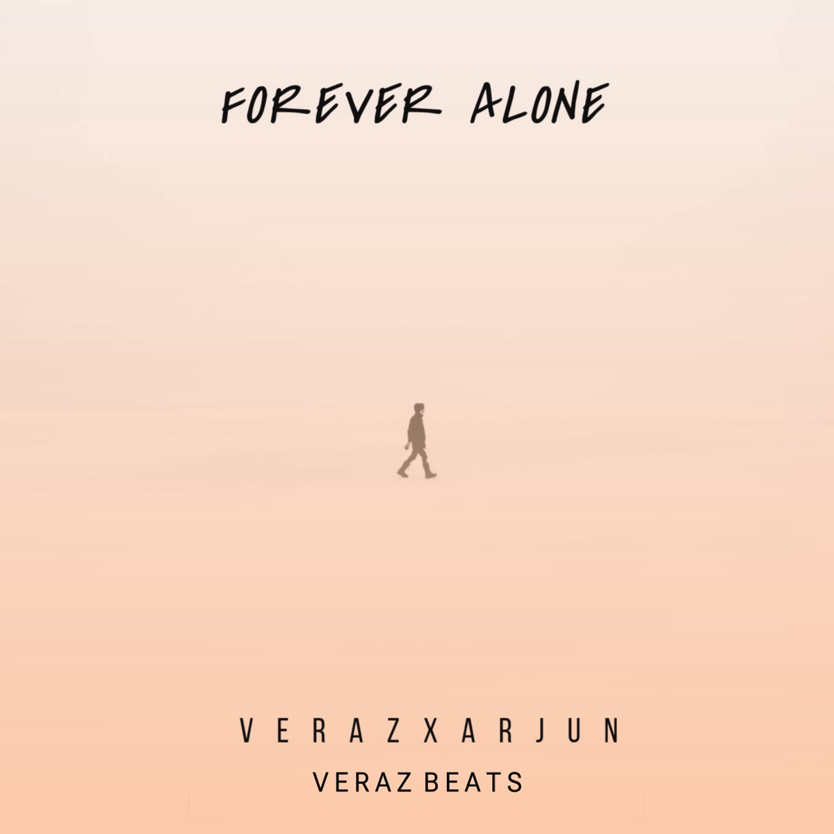 Forever Alone - Single by Veraz, ARJUN & Veraz beats album cover