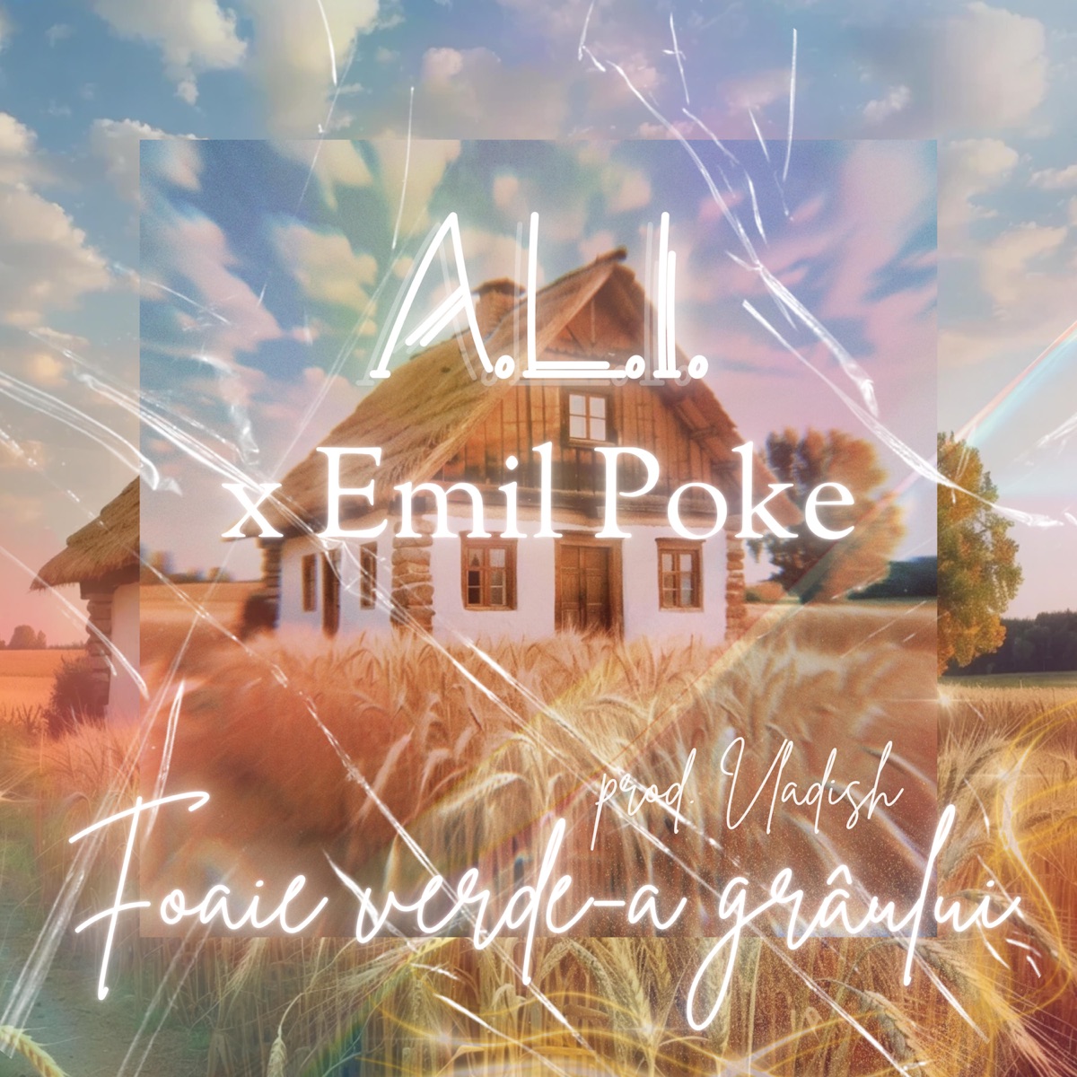 Foaie verde-a grâului (feat. Emil Poke & Vladish) - Single by A.L.I. album cover