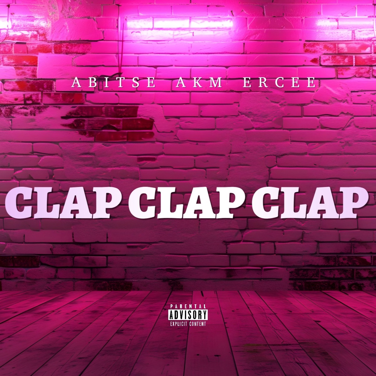 CLAP CLAP CLAP - Single by Abitse, AM & ErCee album cover