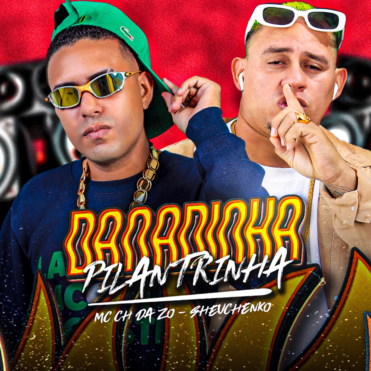 Danadinha Pilantrinha - Single by MC CH da Z.O & Shevchenko album cover