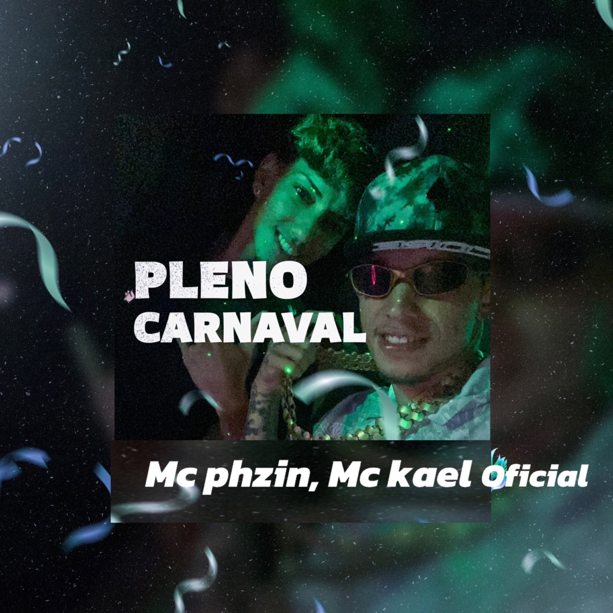 Pleno Carnaval (feat. Mc Phzin) - Single by Mc kael oficial album cover