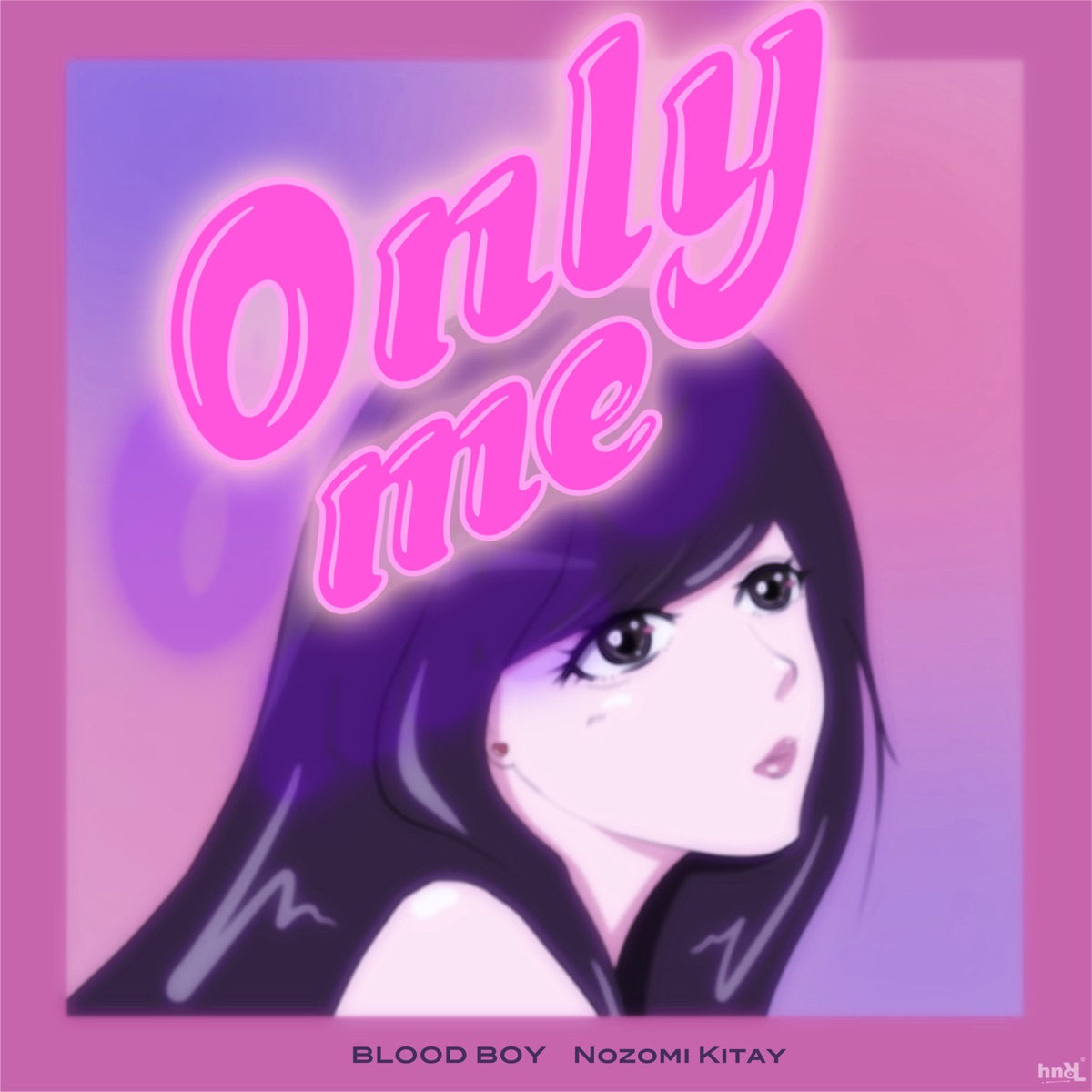 Only Me - Single by BLOOD BOY & Nozomi Kitay album cover